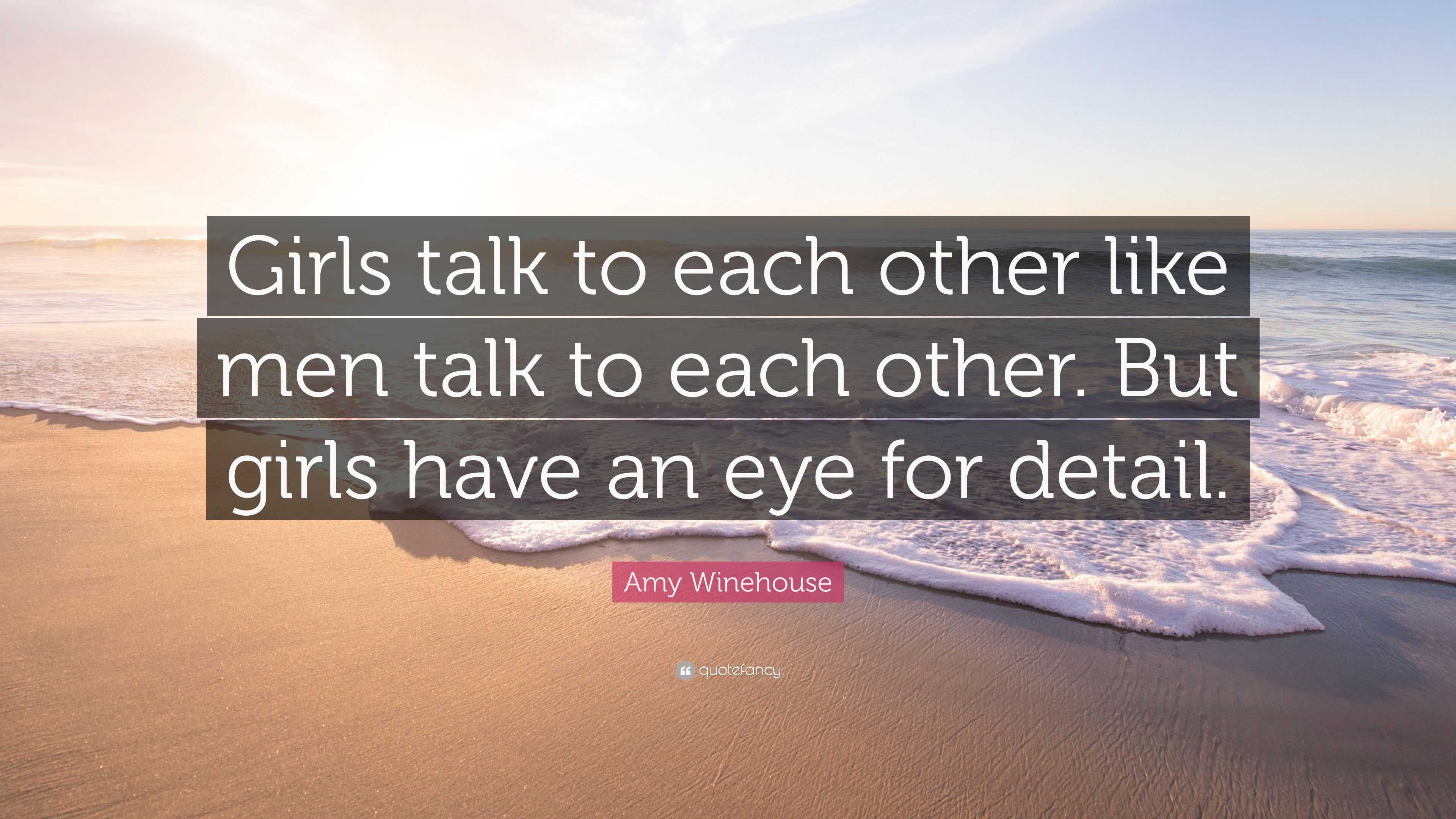 Amy Winehouse Quote: “Girls talk to each other like men talk to each other.  But girls, image size:3840x2160