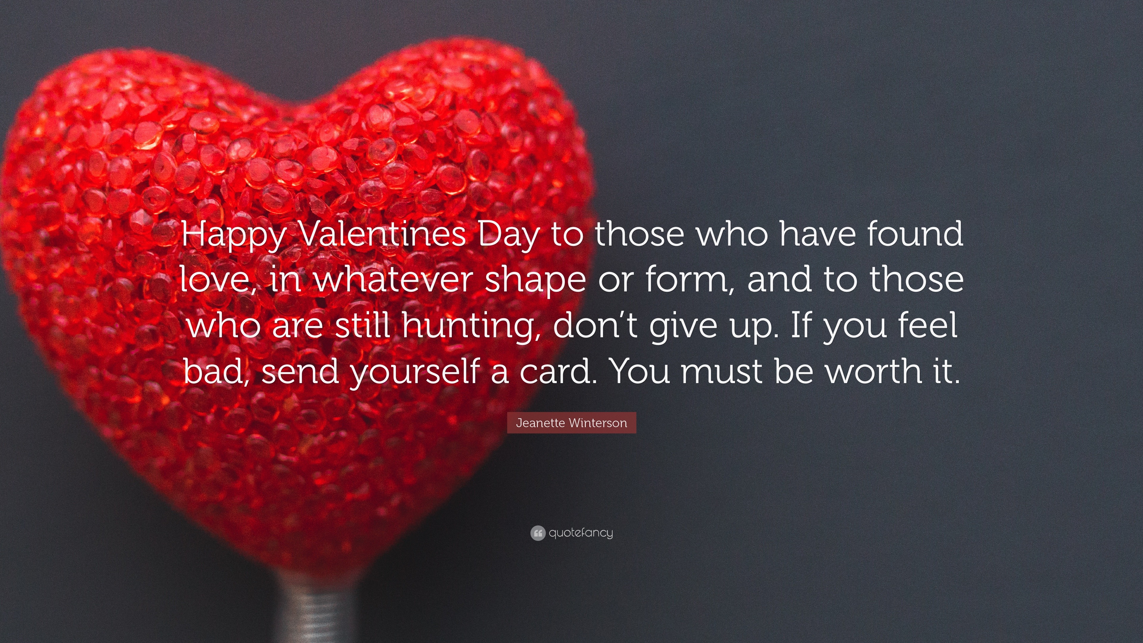 38575 Jeanette Winterson Quote Happy Valentines Day To Those Who Have 