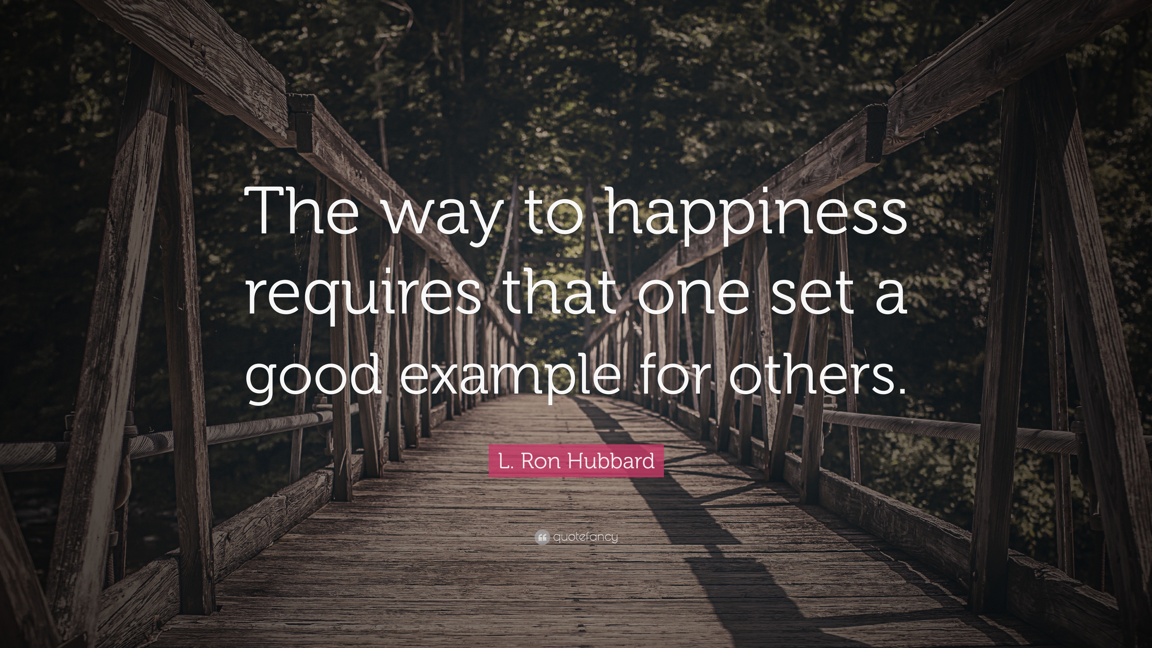 l-ron-hubbard-quote-the-way-to-happiness-requires-that-one-set-a