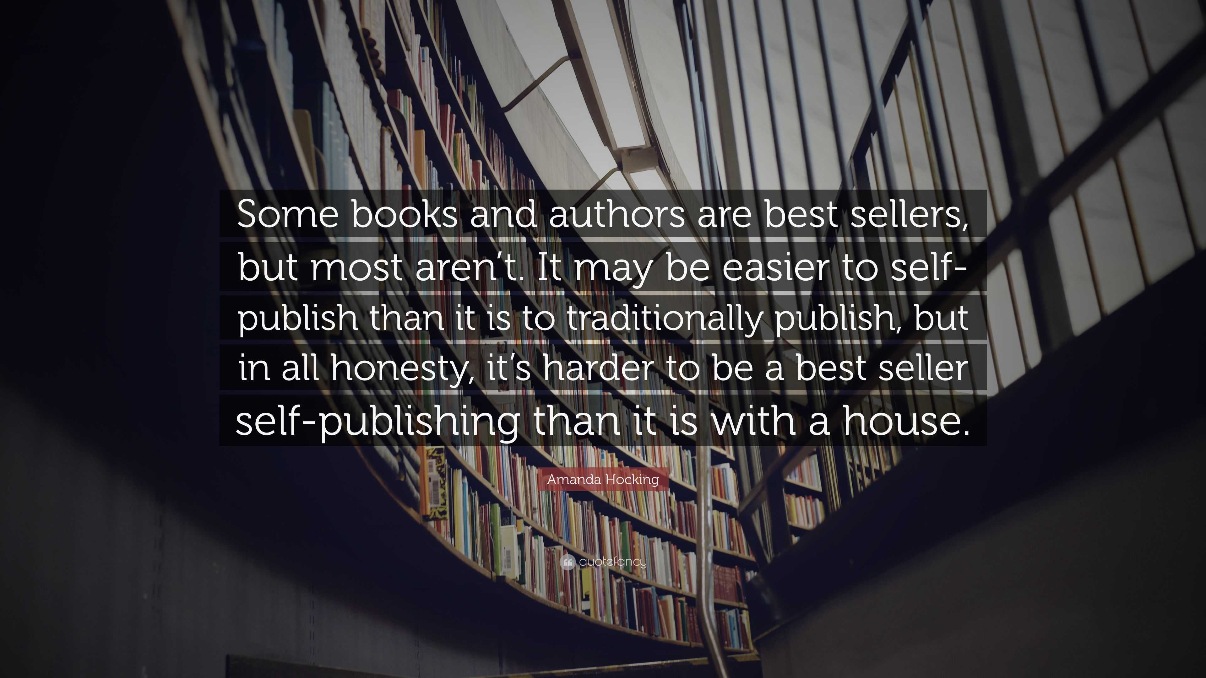 Amanda Hocking Quote: “Some books and authors are best sellers