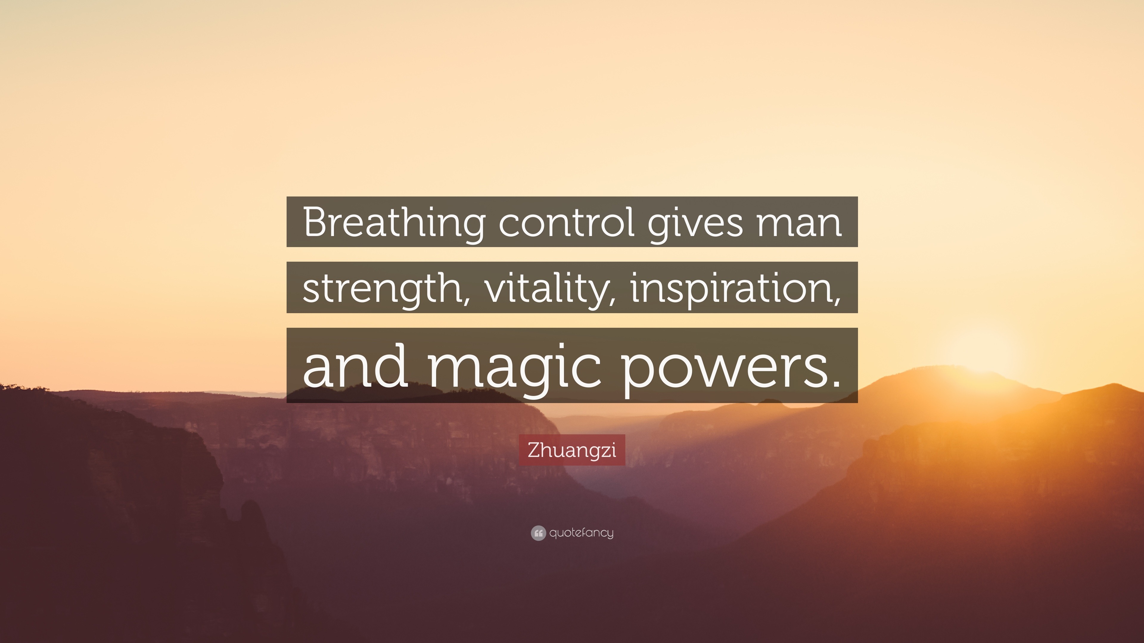 Zhuangzi Quote: “Breathing control gives man strength, vitality ...