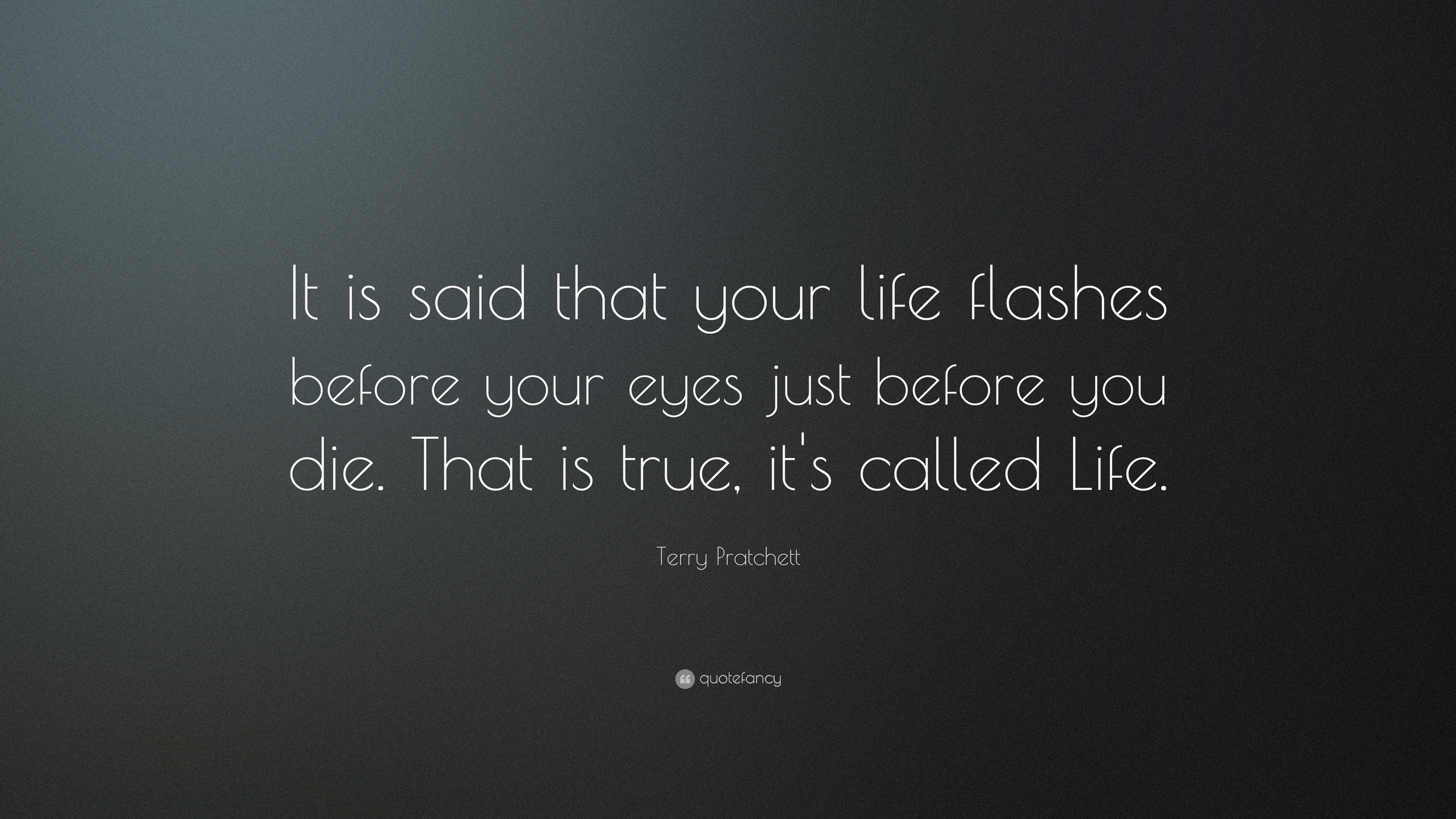 your life flashes before your eyes before you die