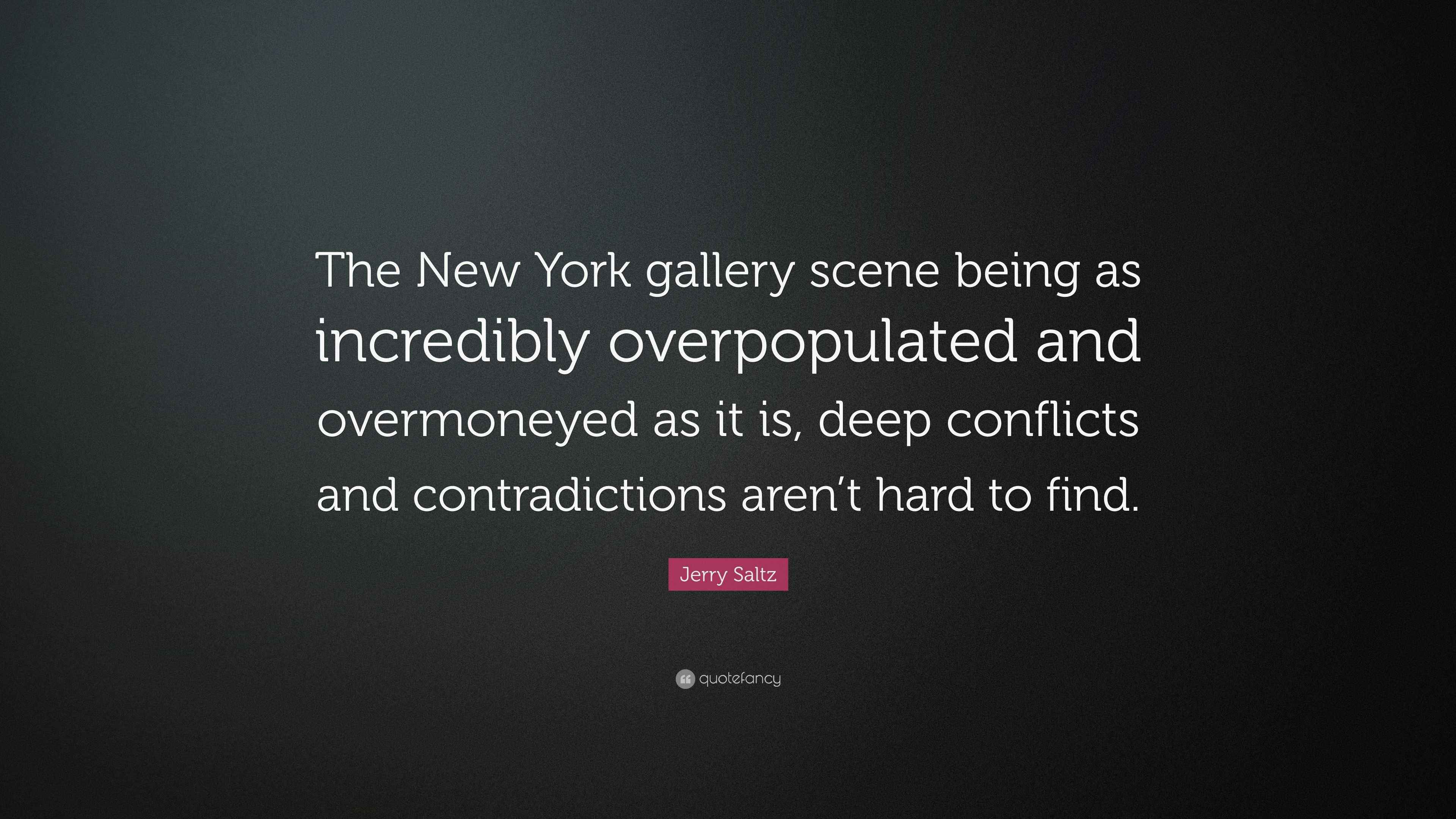 Jerry Saltz Quote “The New York gallery scene being as incredibly