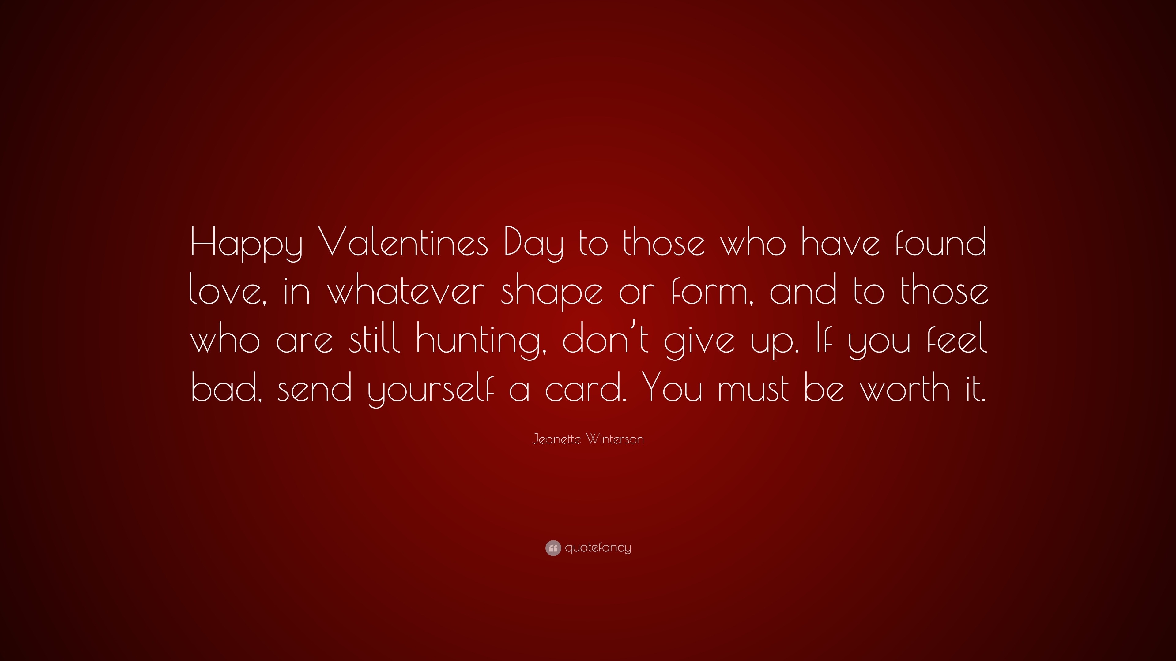 Valentine s Day Quotes “Happy Valentines Day to those who have found love in