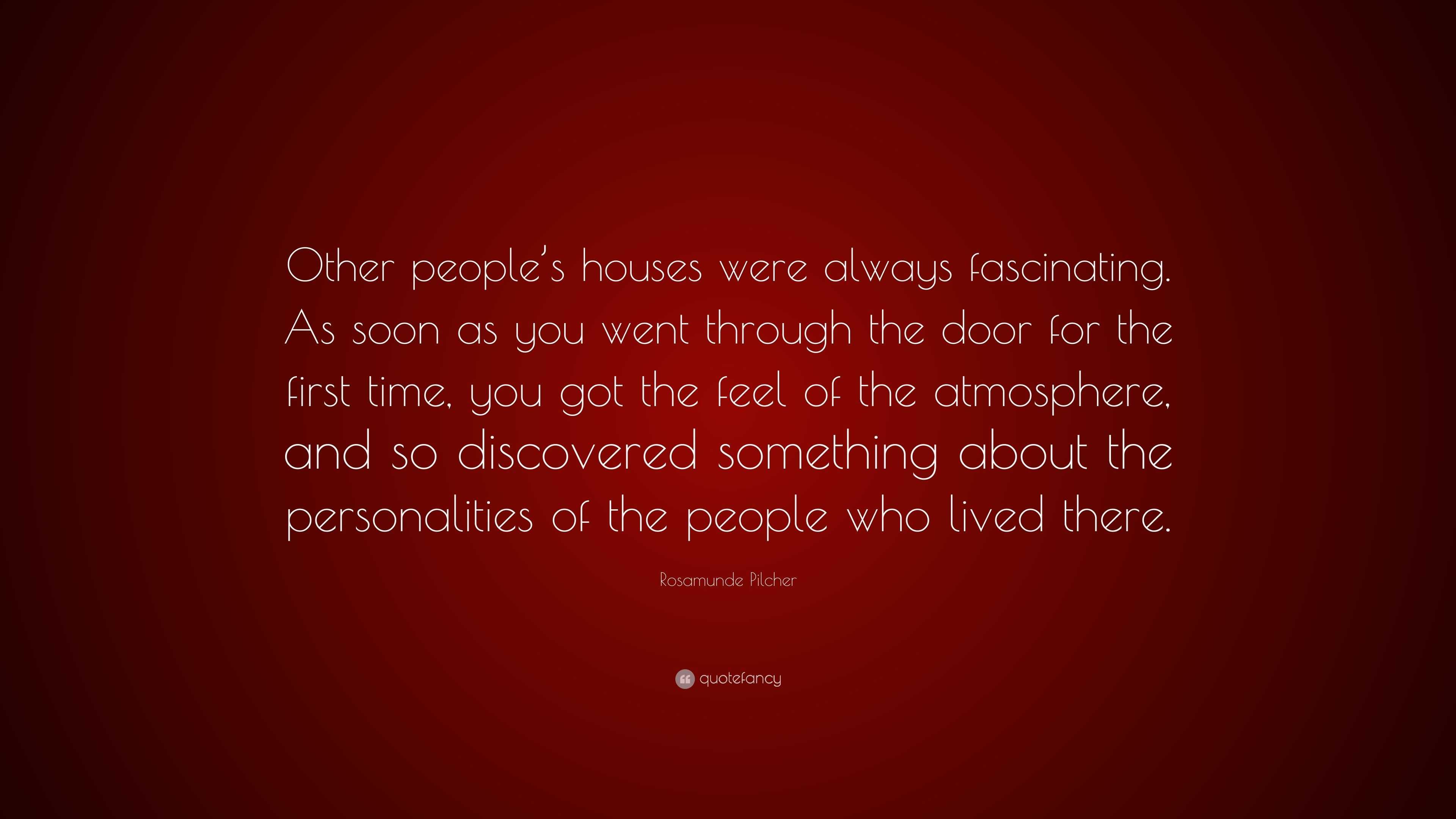 Rosamunde Pilcher Quote Other People S Houses Were Always