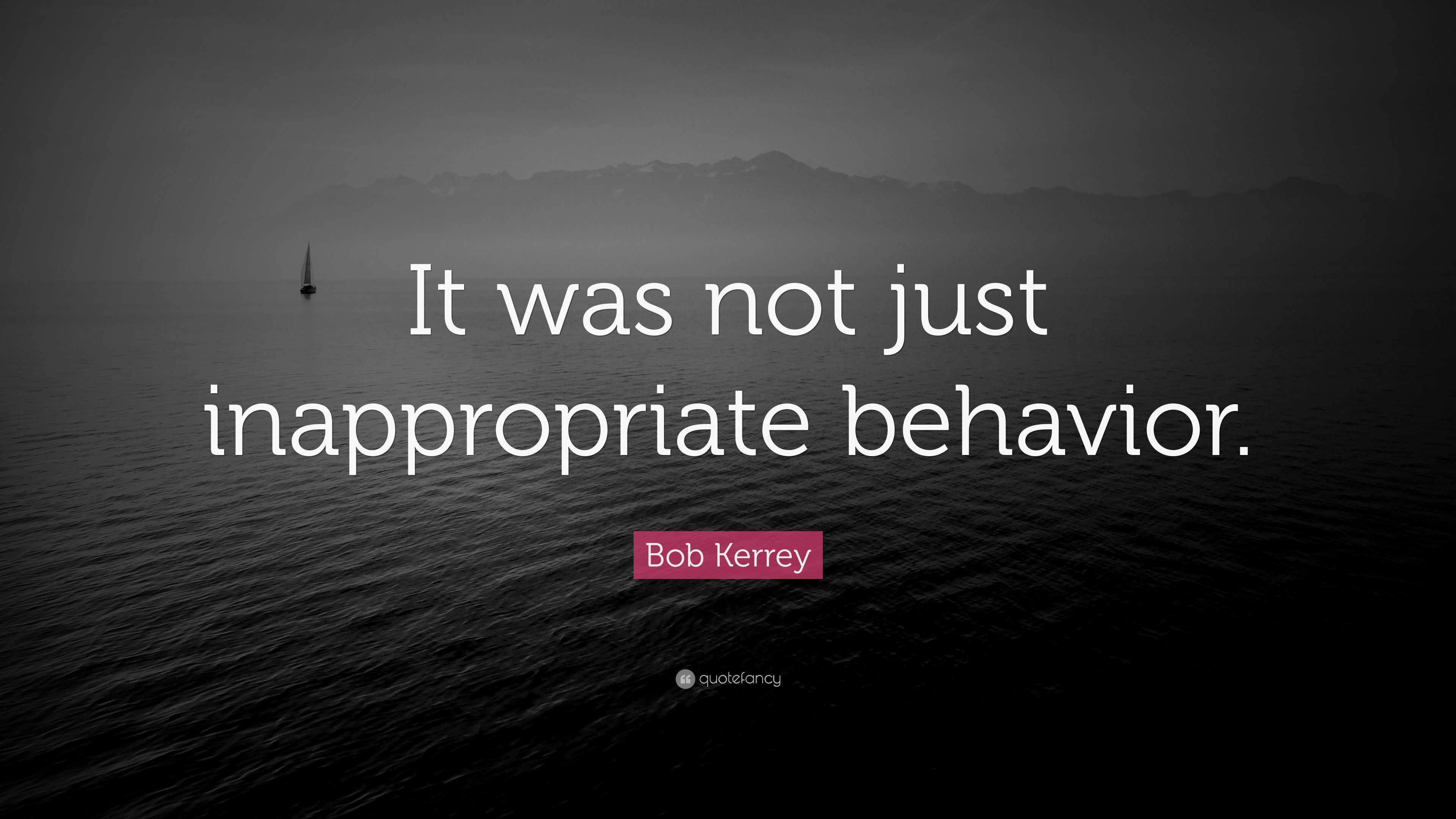 bob-kerrey-quote-it-was-not-just-inappropriate-behavior