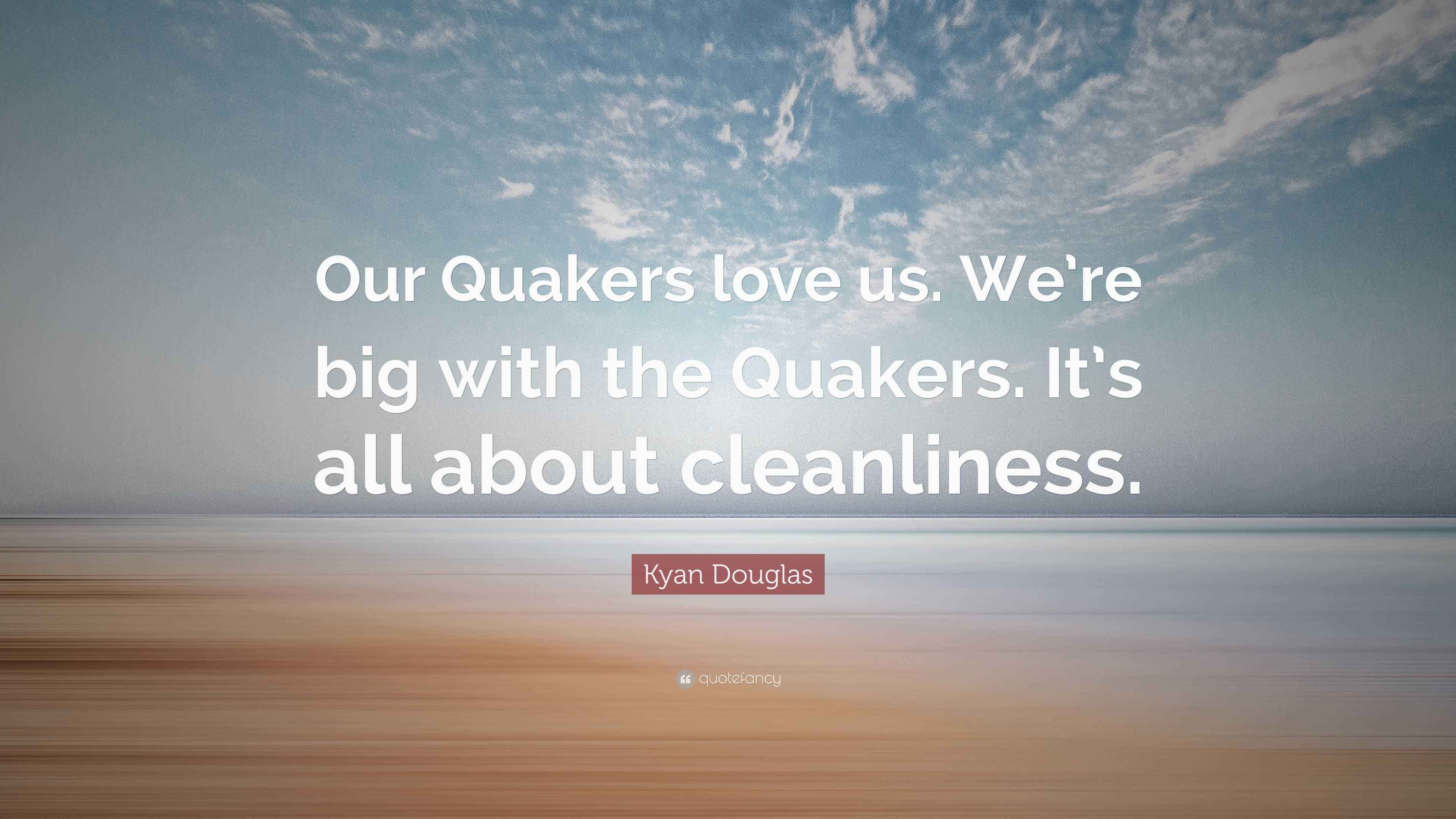 Kyan Douglas Quote “Our Quakers love us. We’re big with the Quakers
