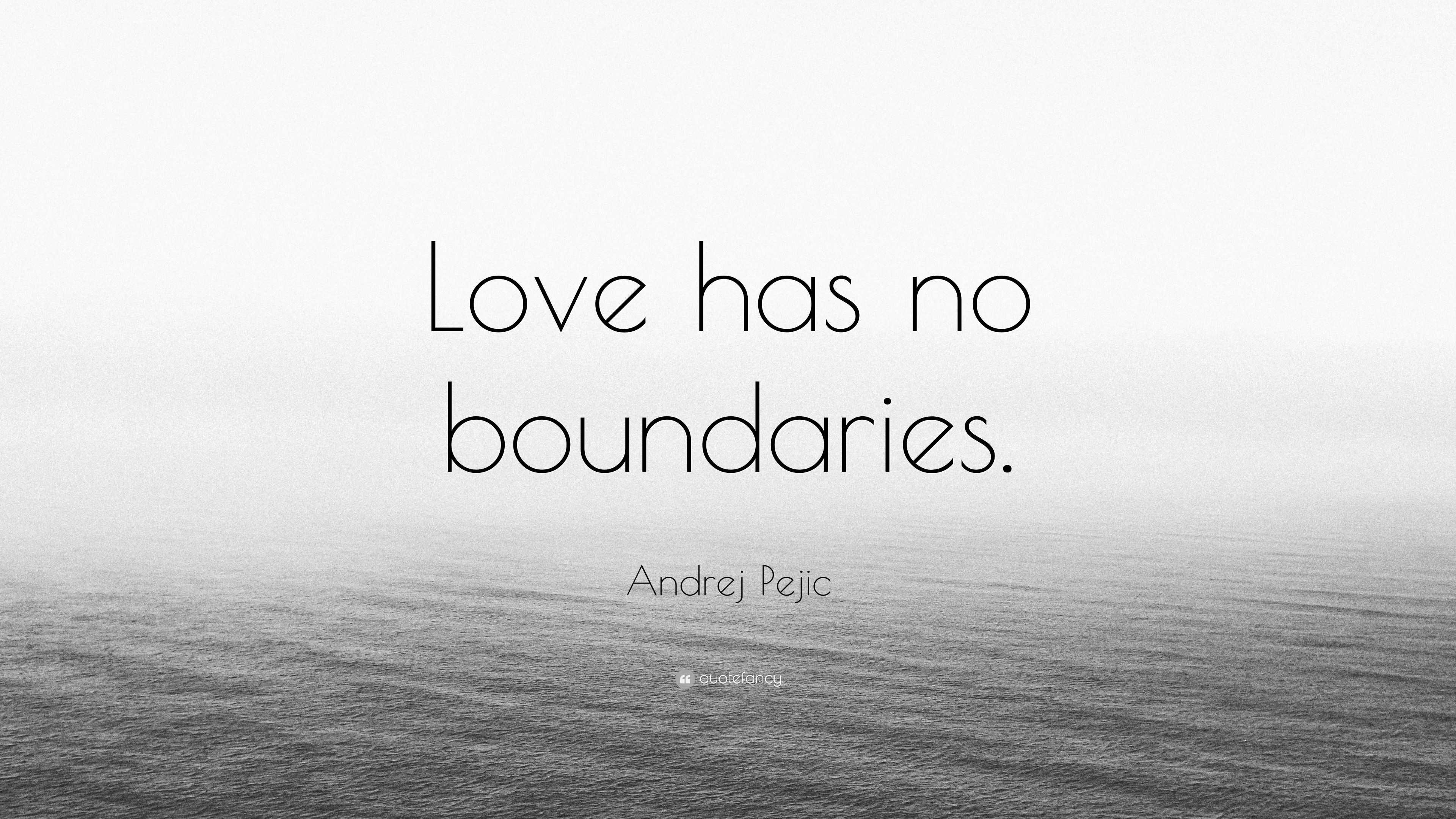 Andrej Pejic Quote: “Love has no boundaries.”