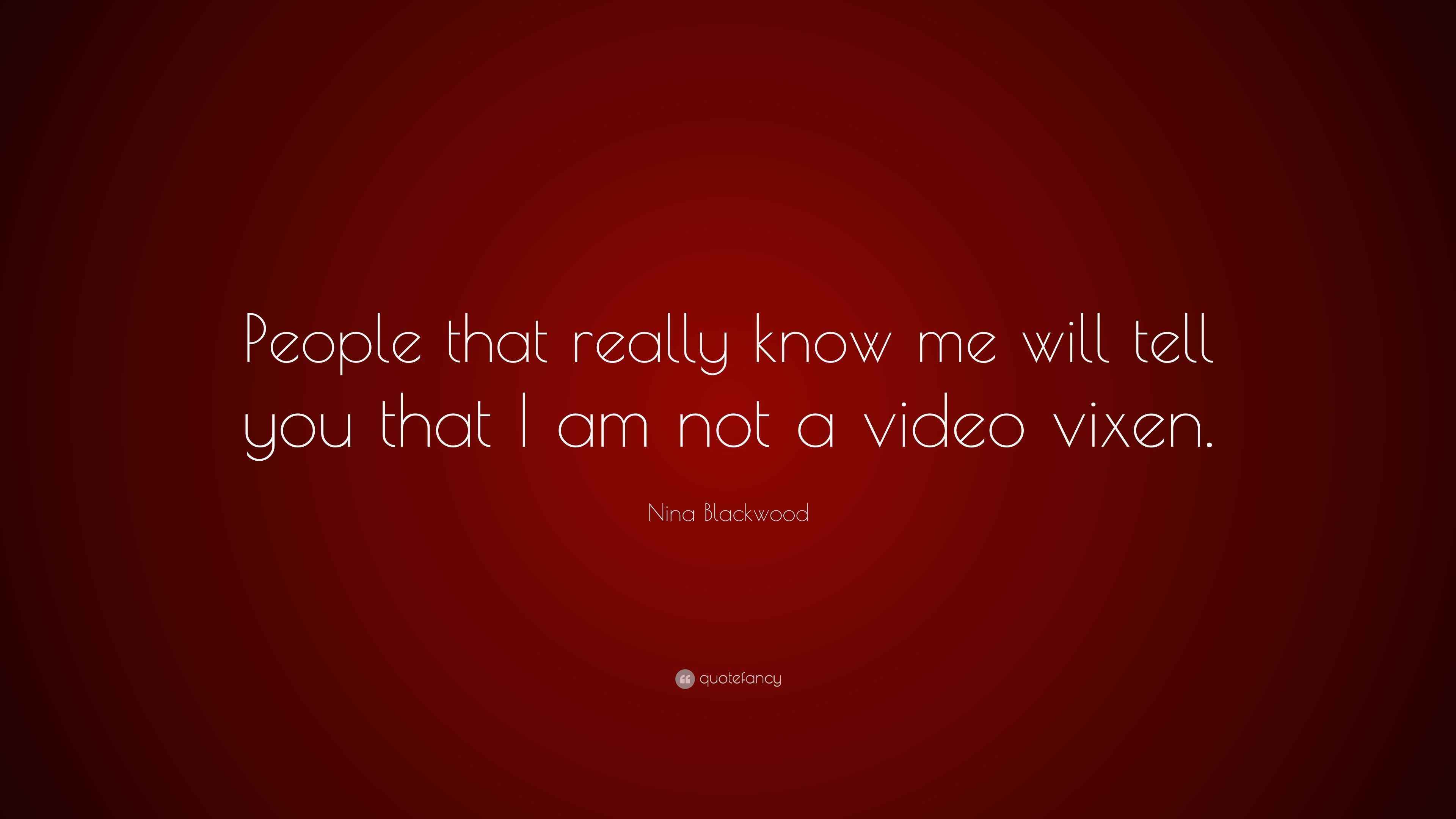 Nina Blackwood Quote: “People that really know me will tell you that I