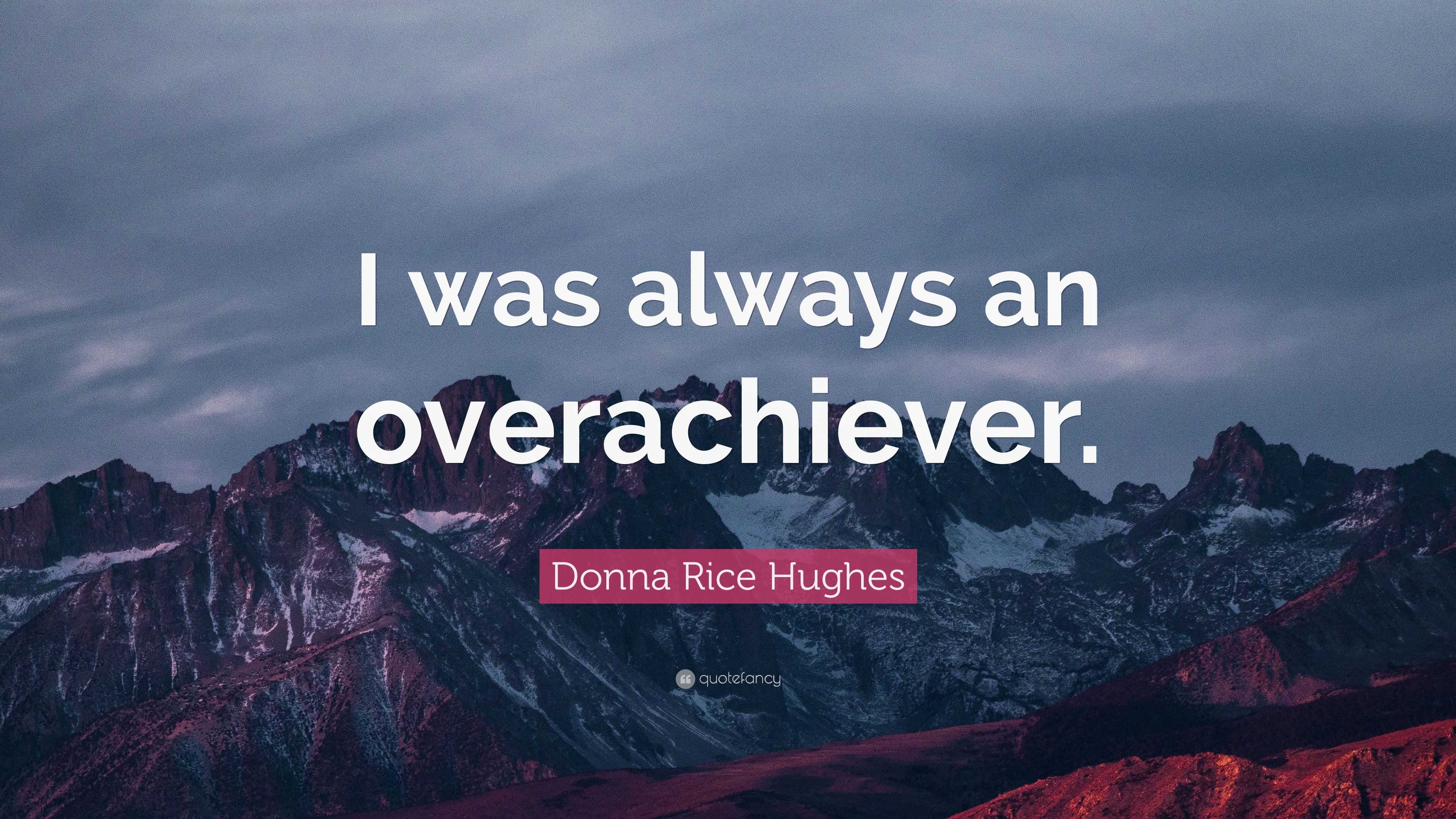 quotes about overachieving