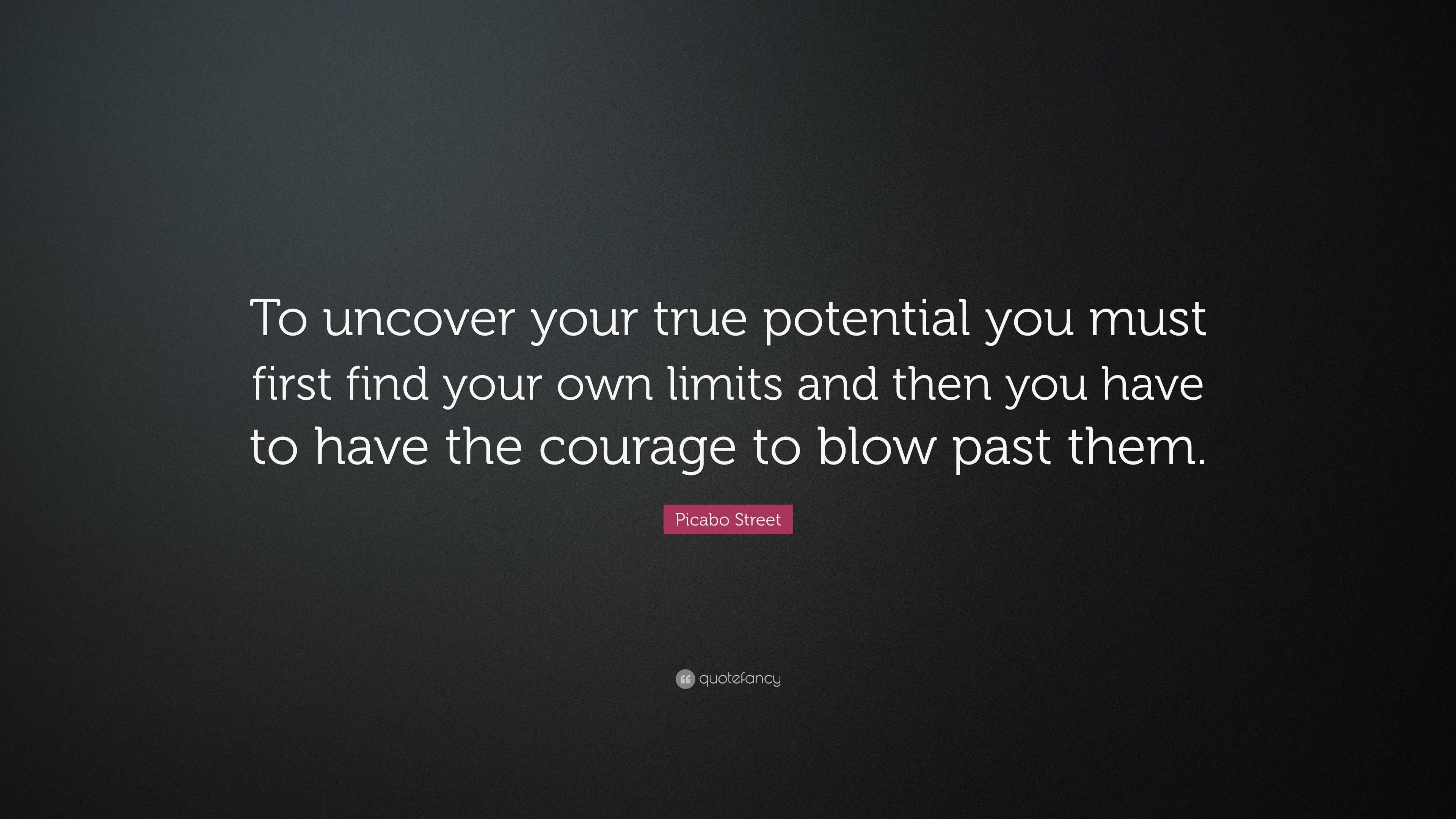 Picabo Street Quote: “To uncover your true potential you must first 