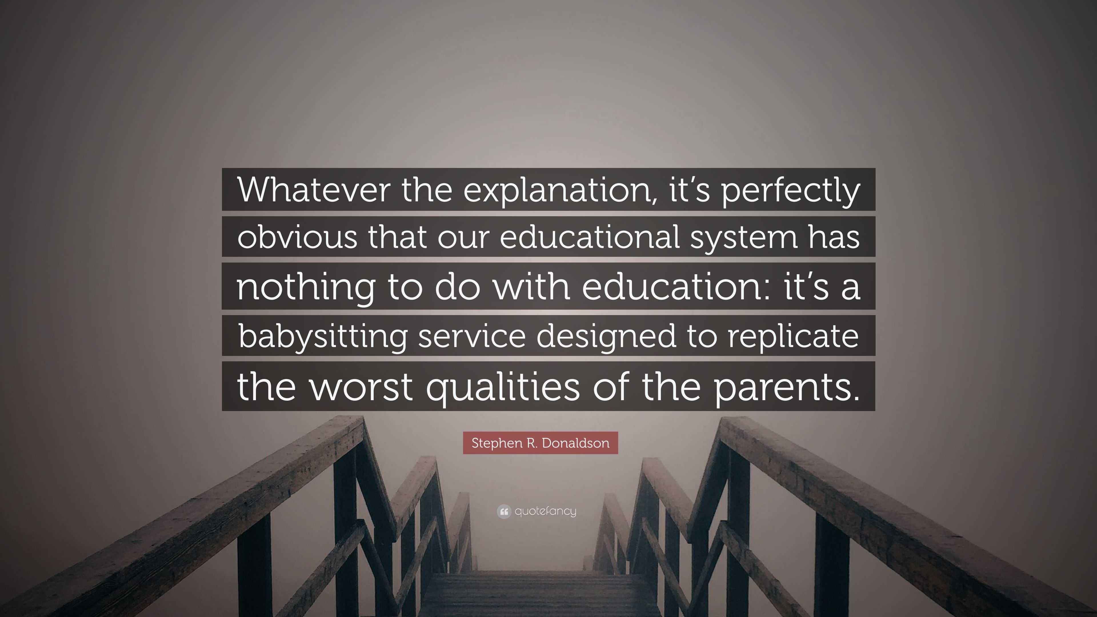 Stephen R. Donaldson Quote: “Whatever the explanation, it’s perfectly ...