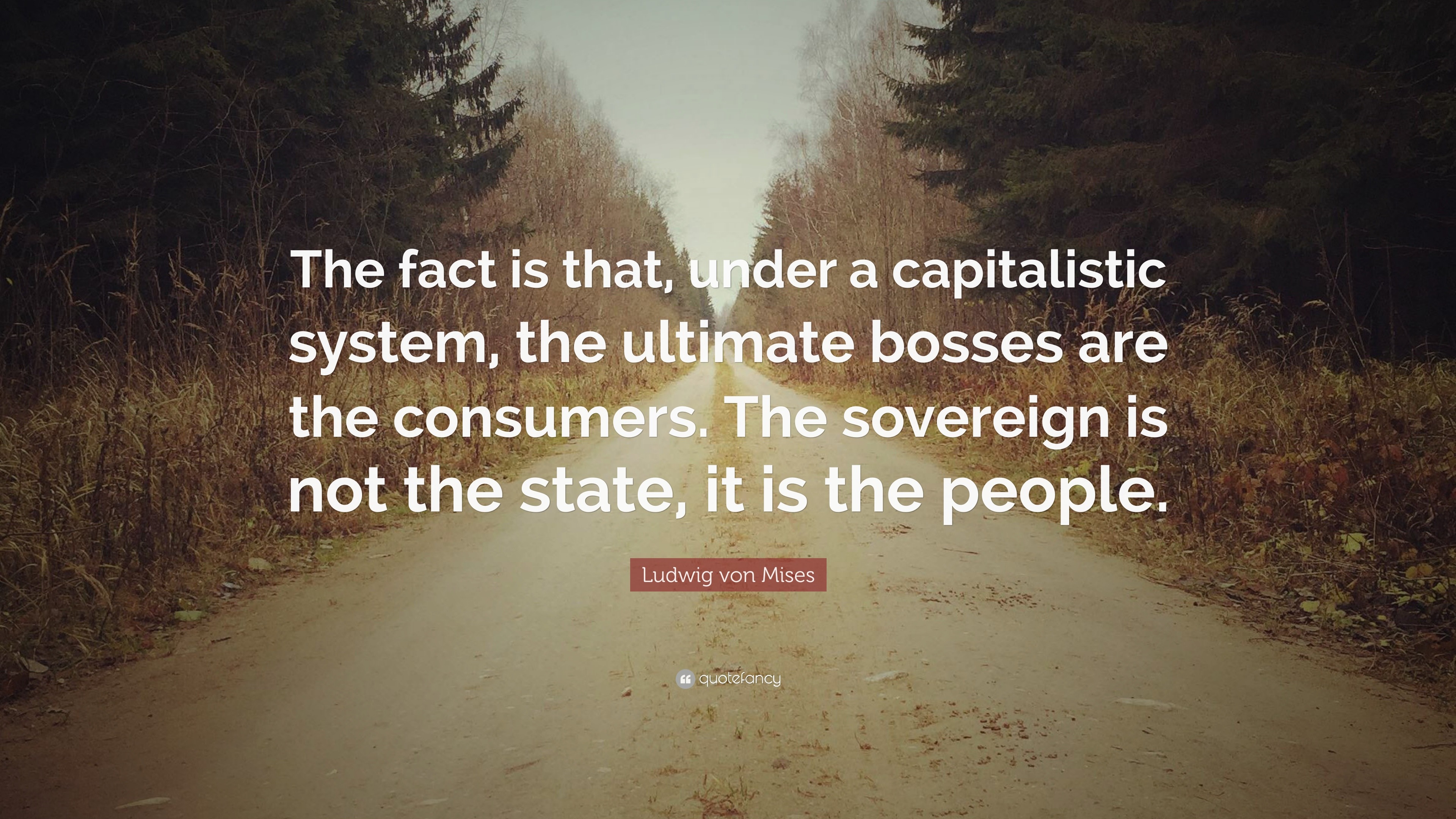 Image result for ludwig mises quotes consumer sovereignty