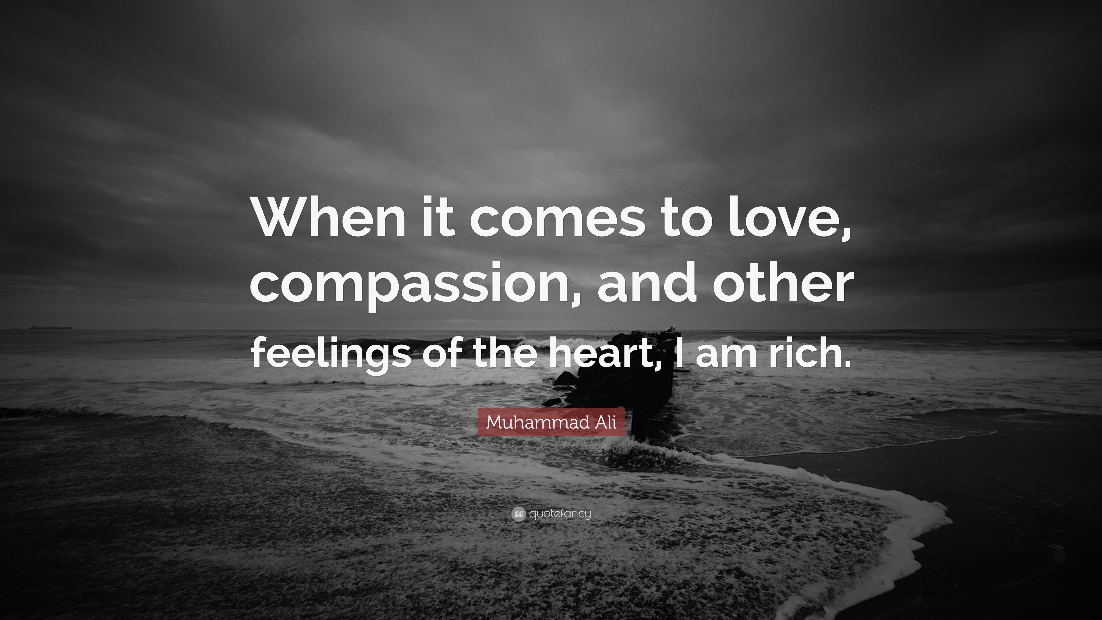 Muhammad Ali Quote: “when It Comes To Love, Compassion, And Other 