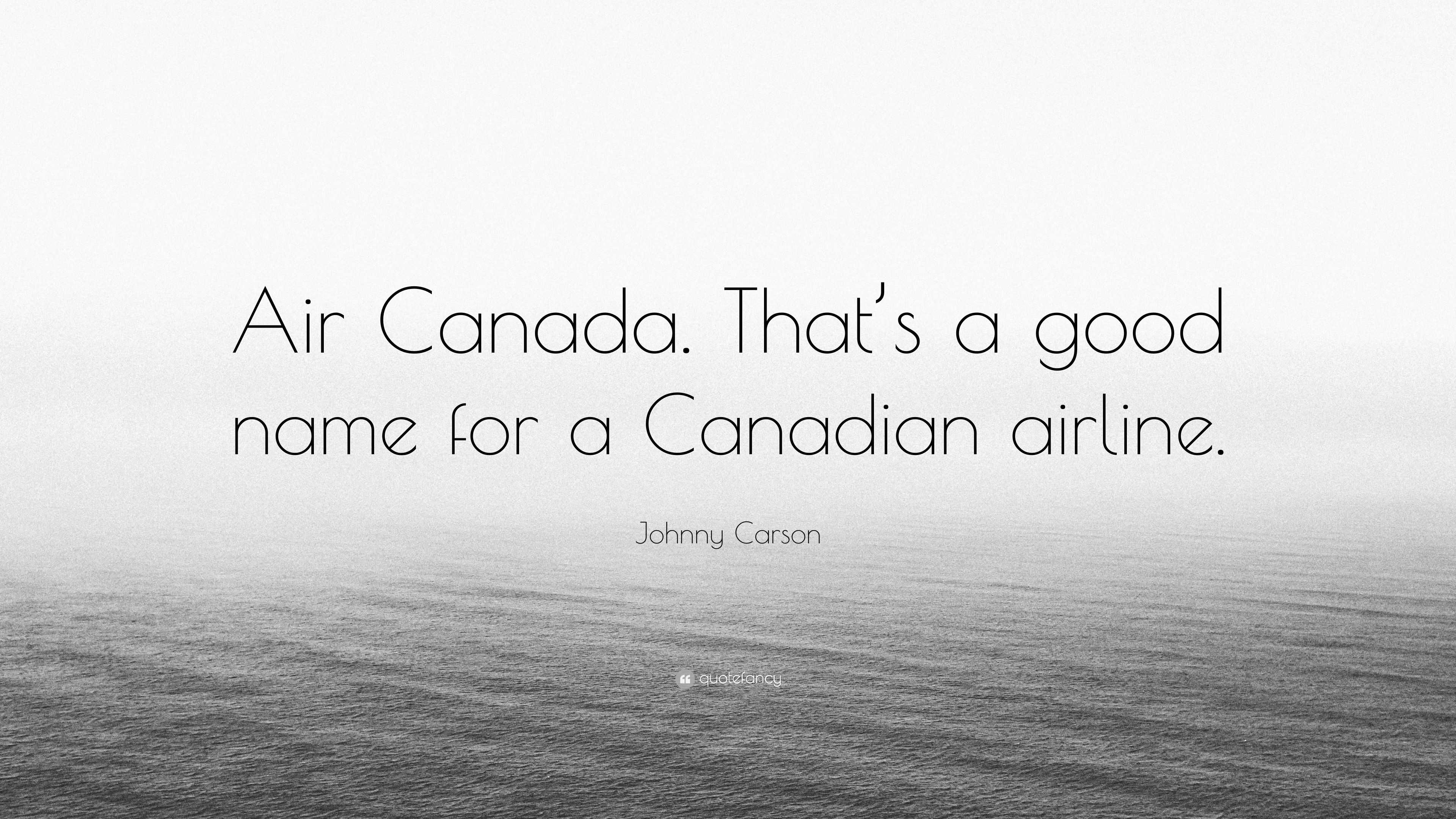 Johnny Carson Quote Air Canada That S A Good Name For A Canadian Airline