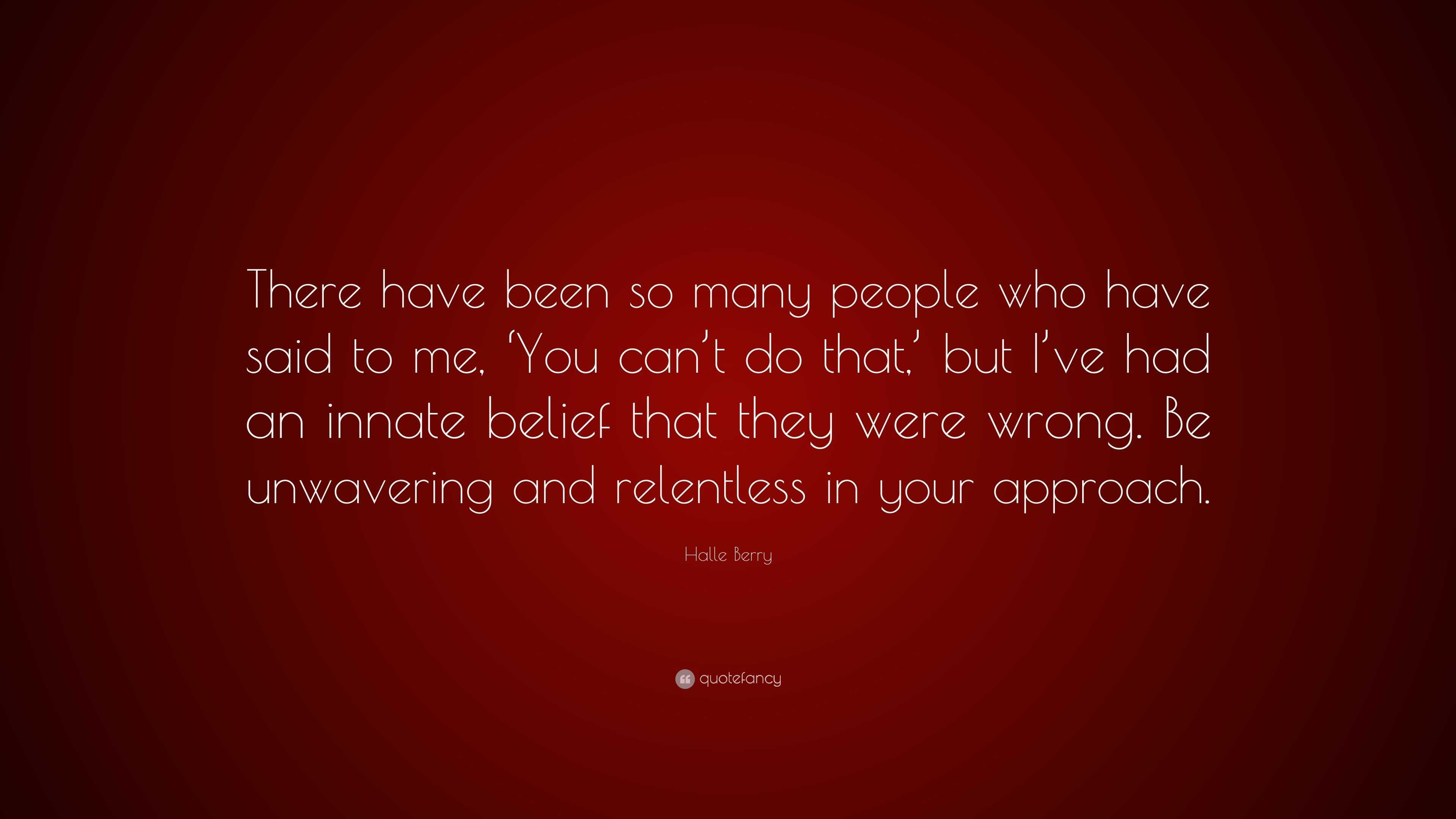 Halle Berry Quote: “There have been so many people who have said to me ...