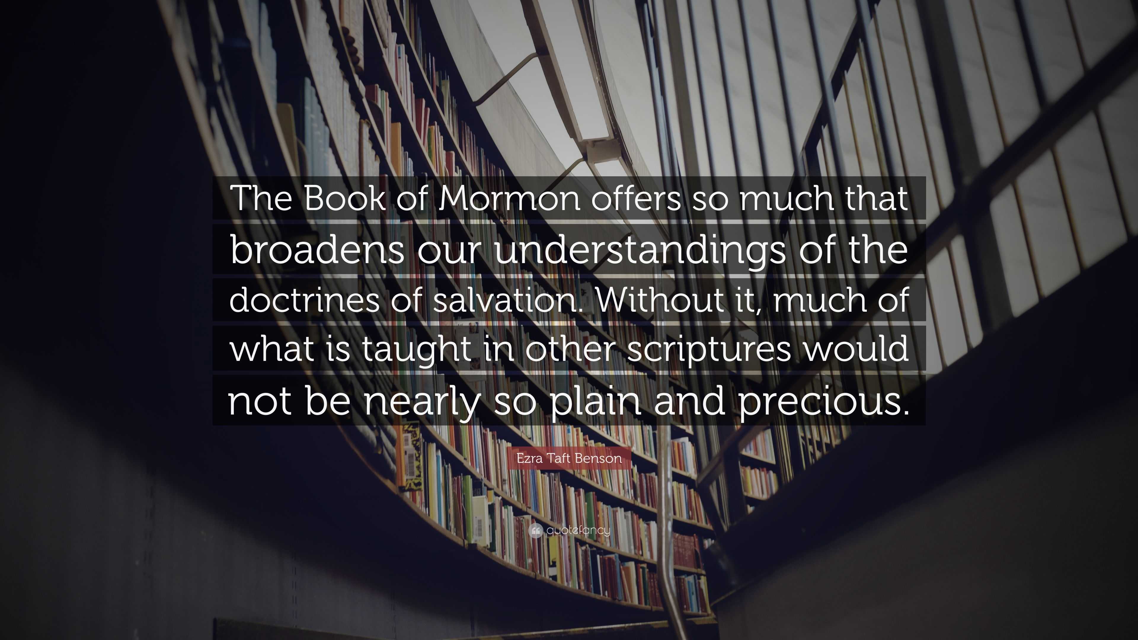 Ezra Taft Benson Quote: “The Book of Mormon offers so much that ...