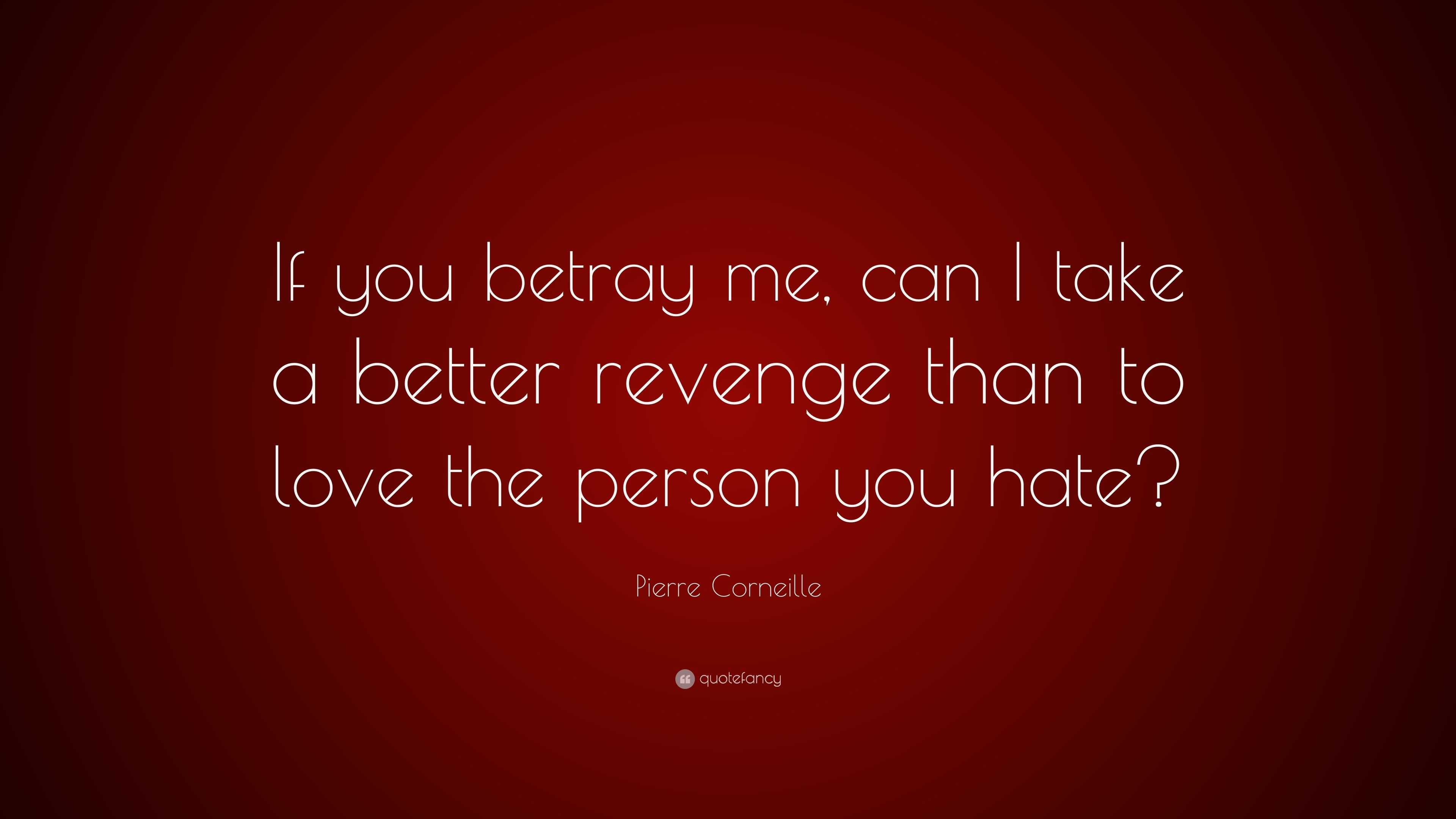 Quotes me you betrayed When You
