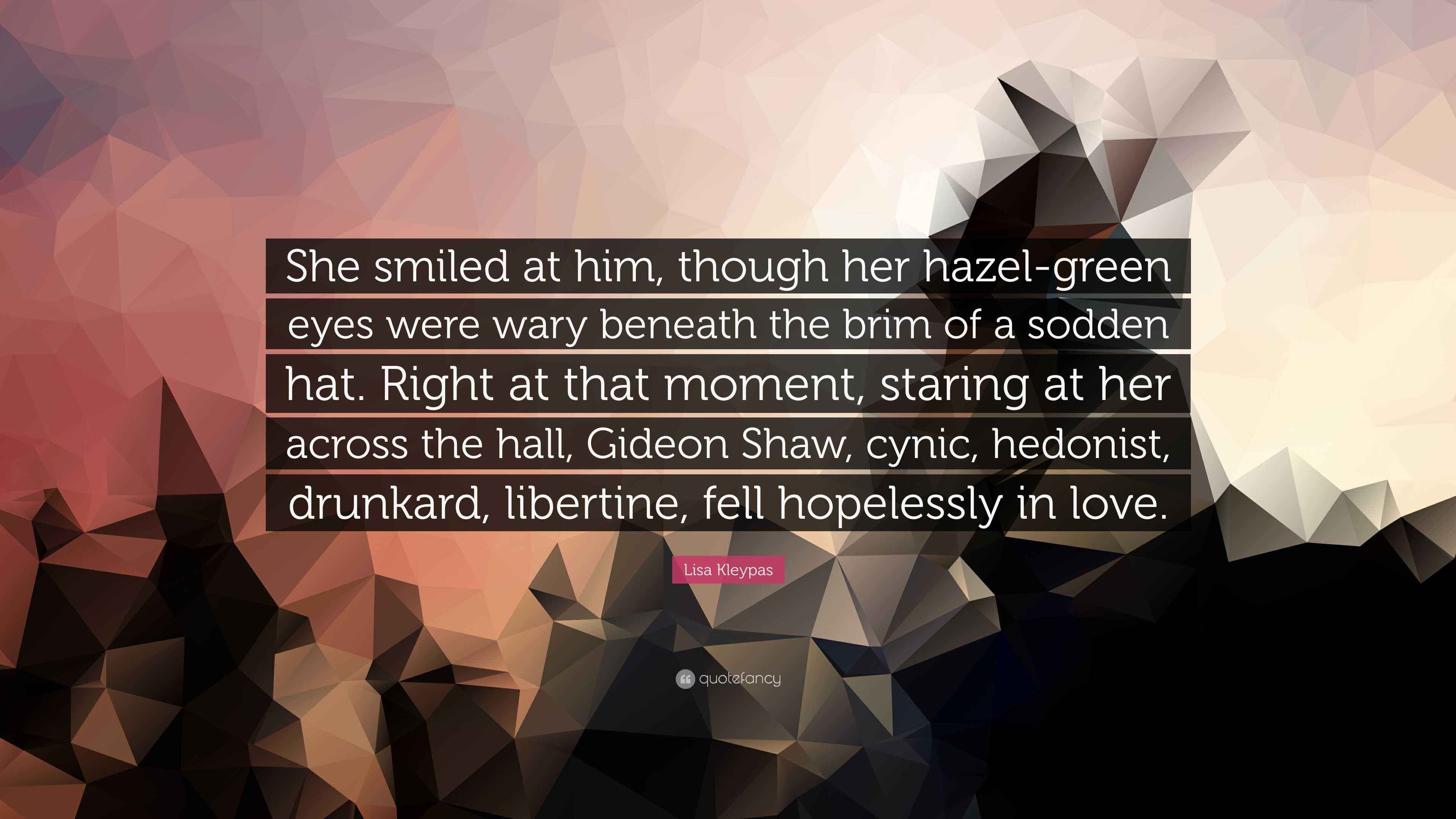 Lisa Kleypas Quote: “She smiled at him, though her hazel ...