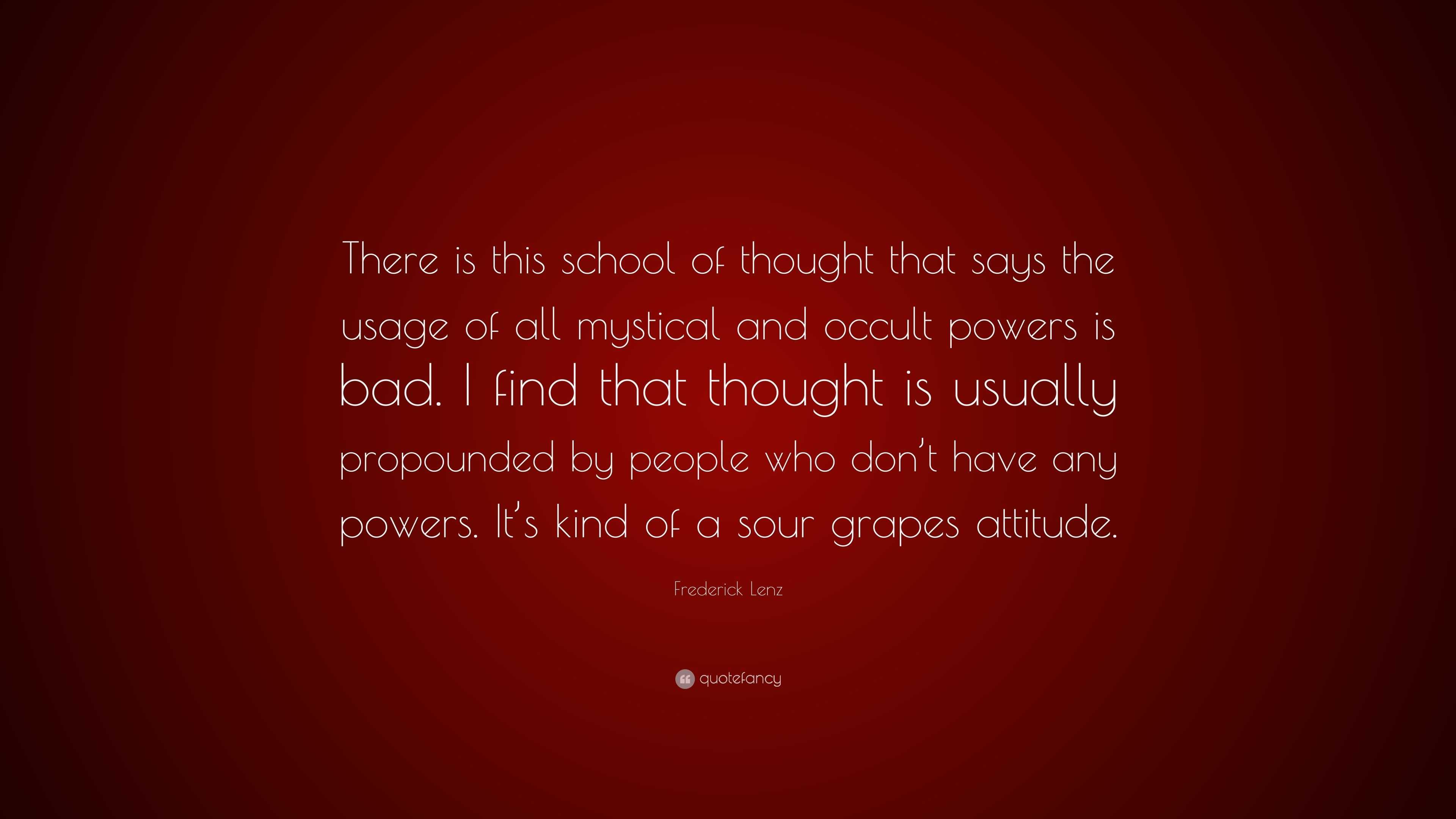 Frederick Lenz Quote: “There is this school of thought that says the ...