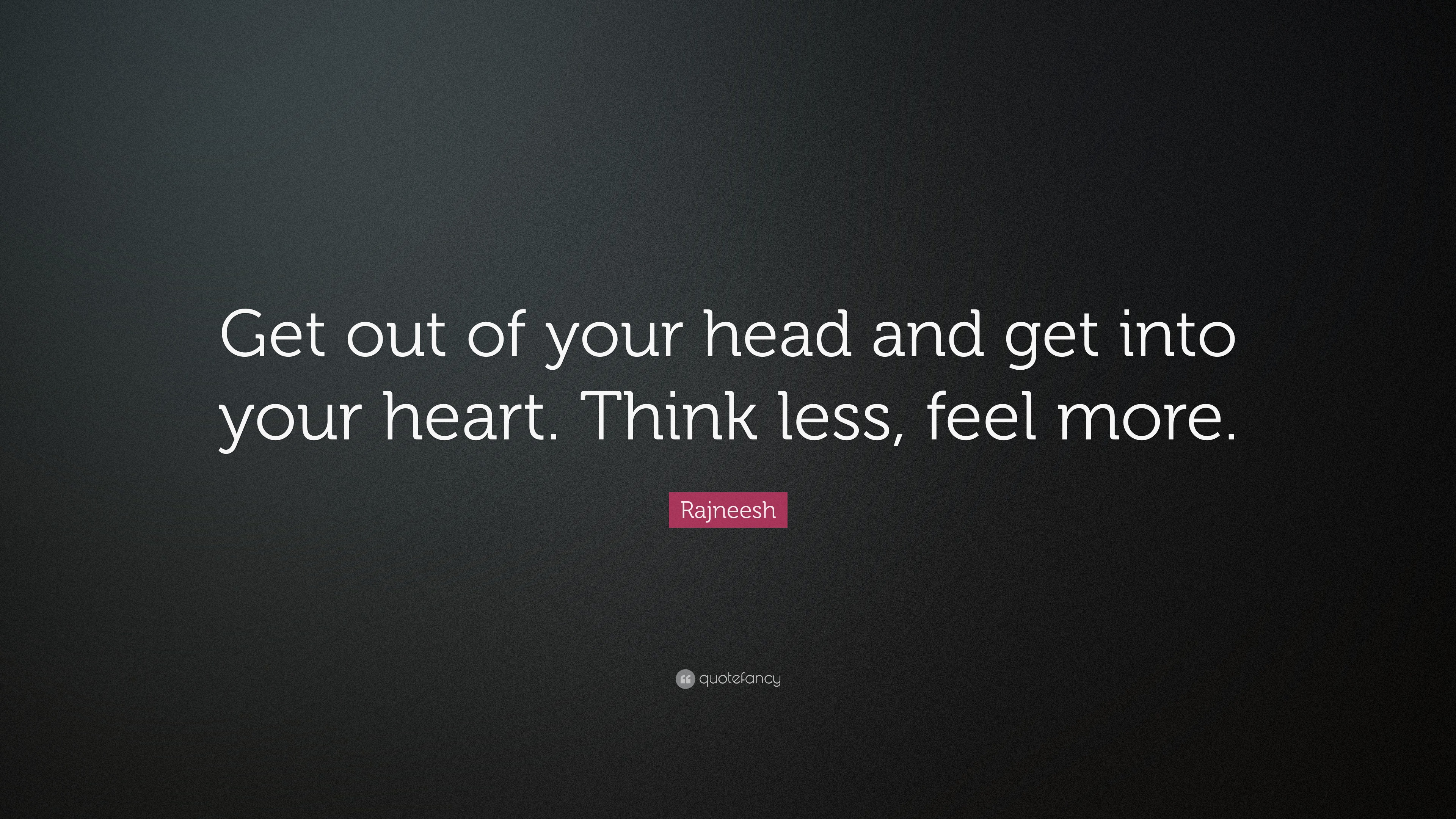 quotout of your head