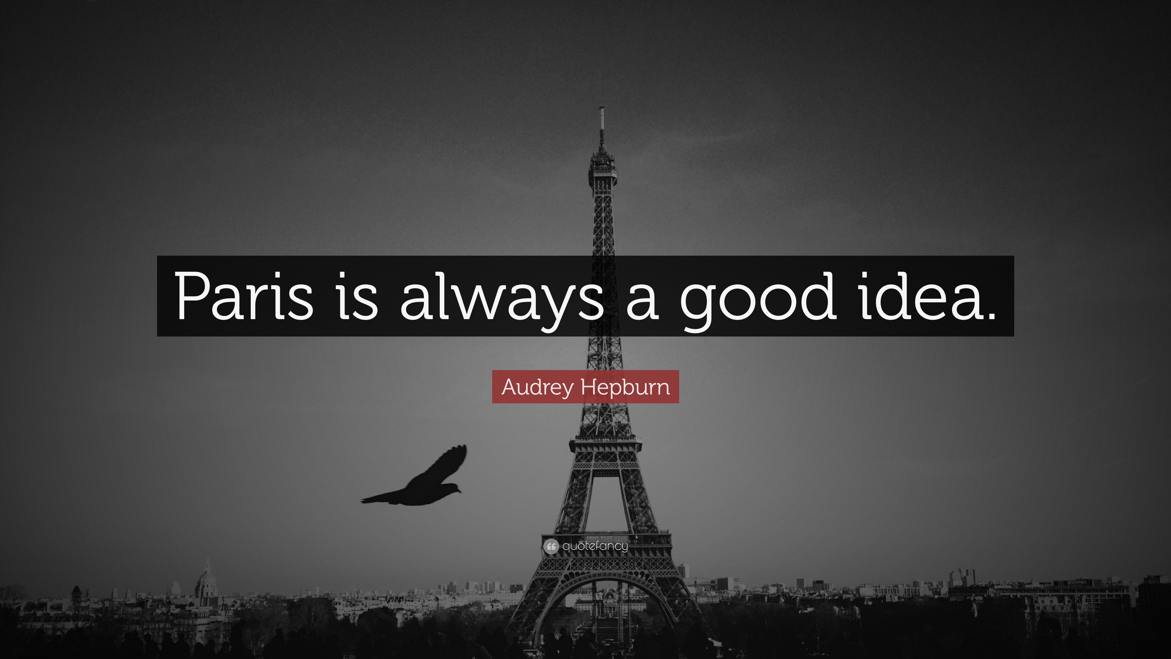 Paris always good idea. Paris is always a good idea. Paris always great idea идея maccinlie Jen. Paris is always a good idea — Jenn MCKINLAY.
