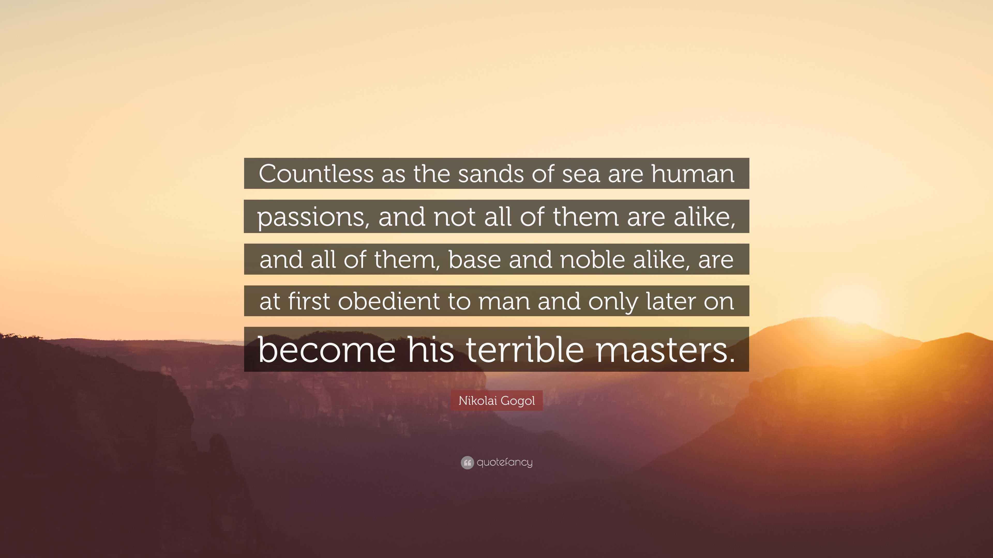 nikolai-gogol-quote-countless-as-the-sands-of-sea-are-human-passions
