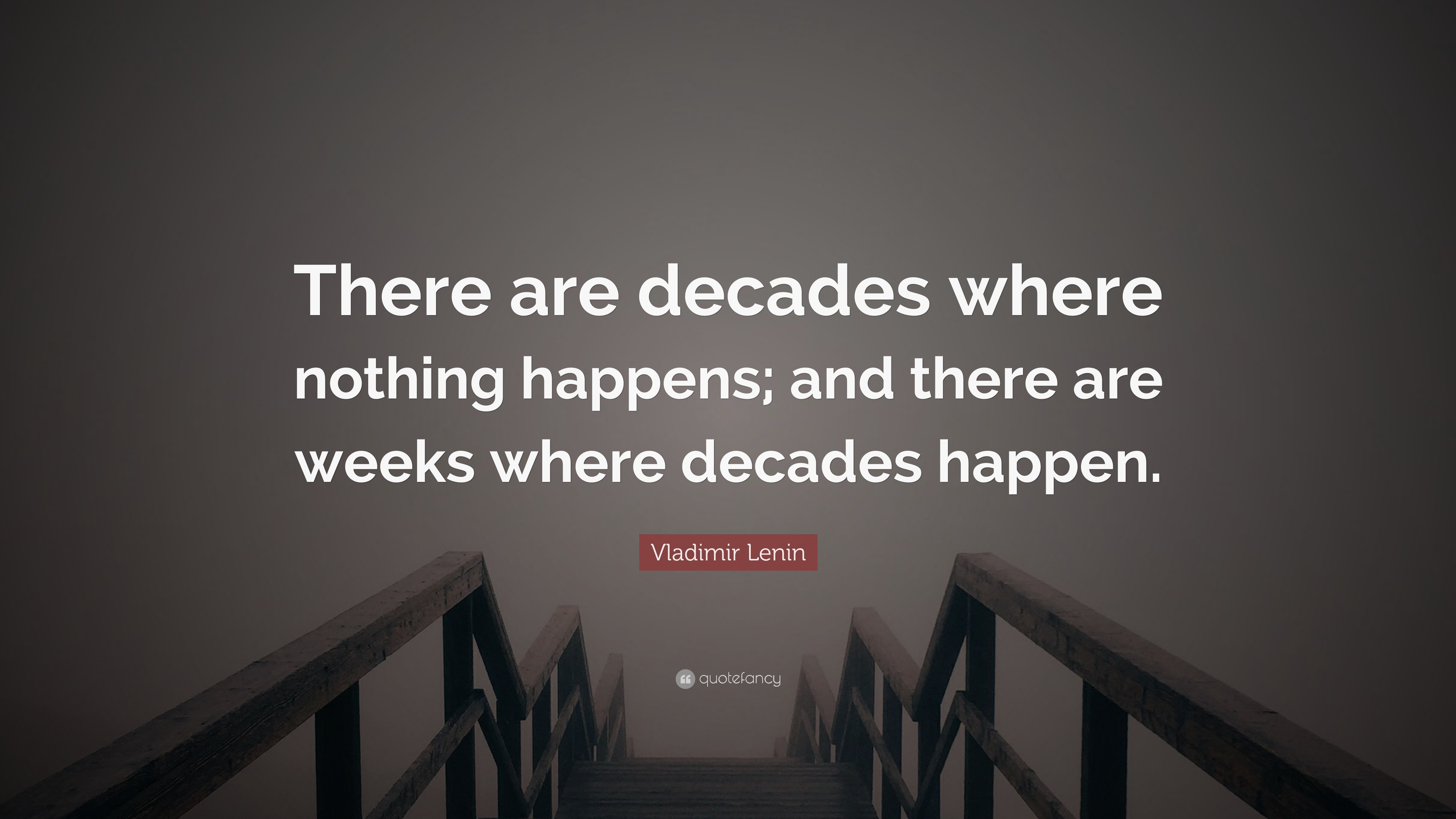 There are decades where nothing happens, and there are weeks where decades happen. Nothing happens by accident обои. Nothing is happening. Nothing happened Wallpaper.