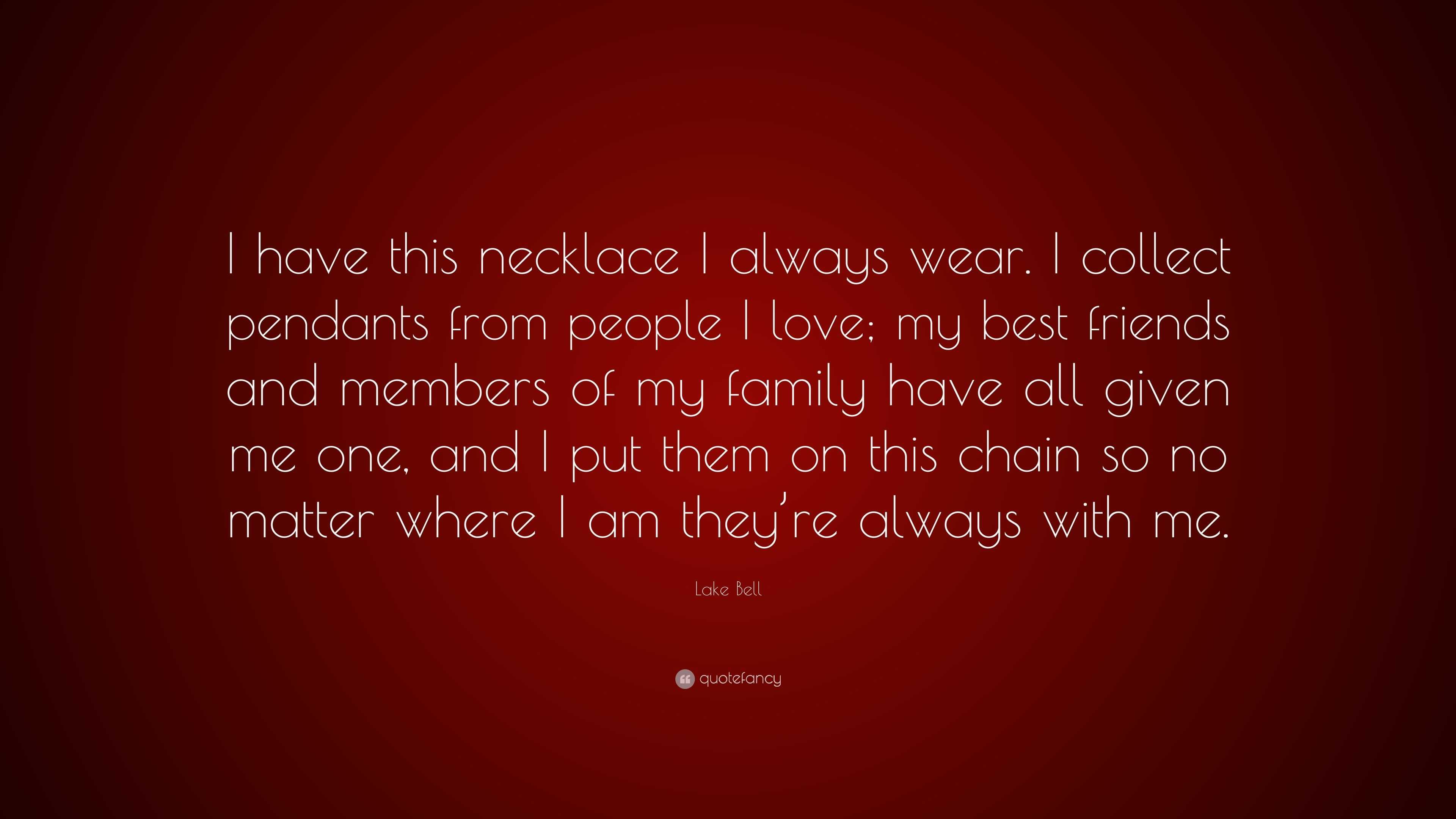Lake Bell Quote “I have this necklace I always wear I collect pendants