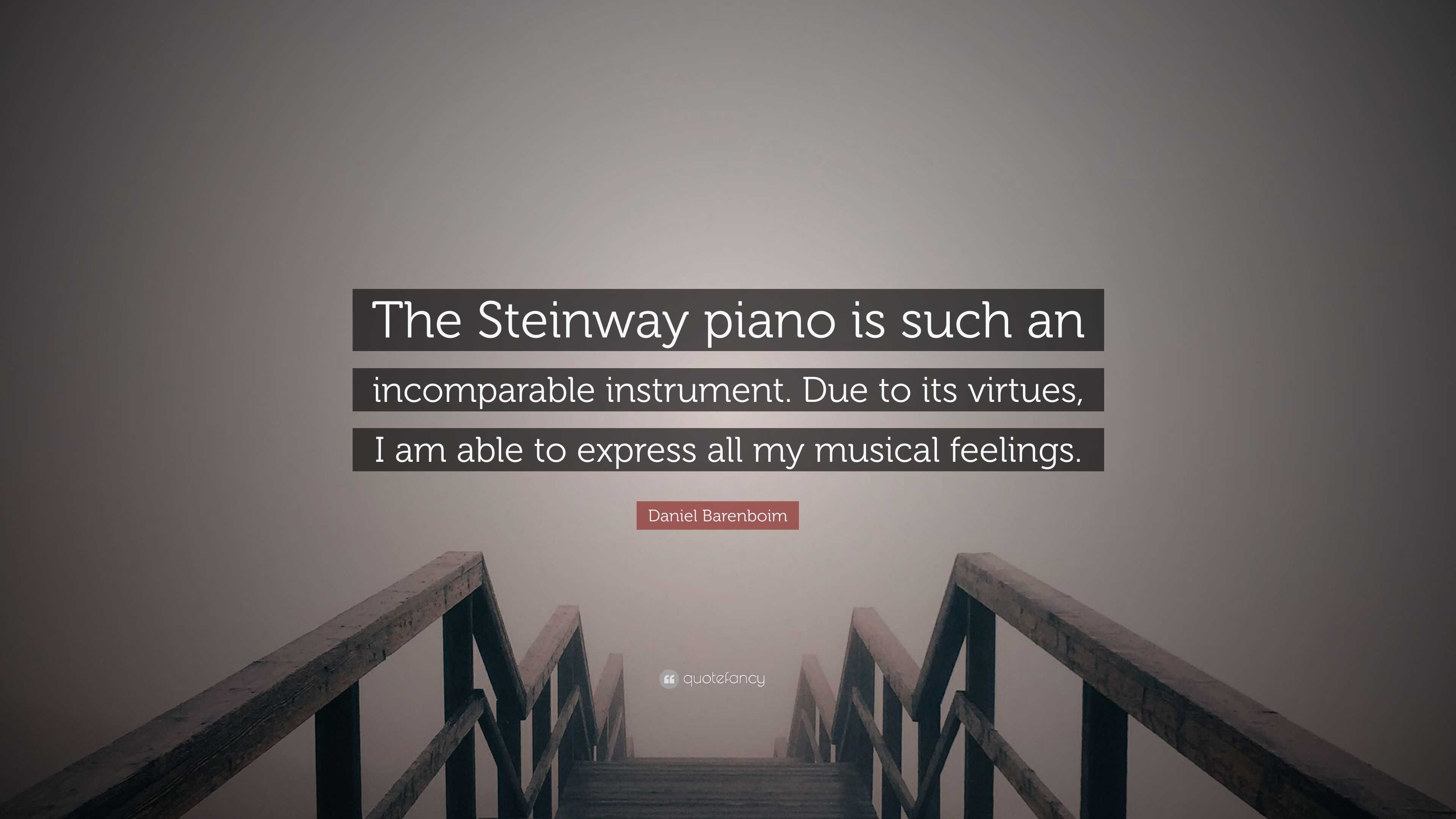 Daniel Barenboim Citat: “SteinwayDaniel Barenboim Citat: “Steinway  