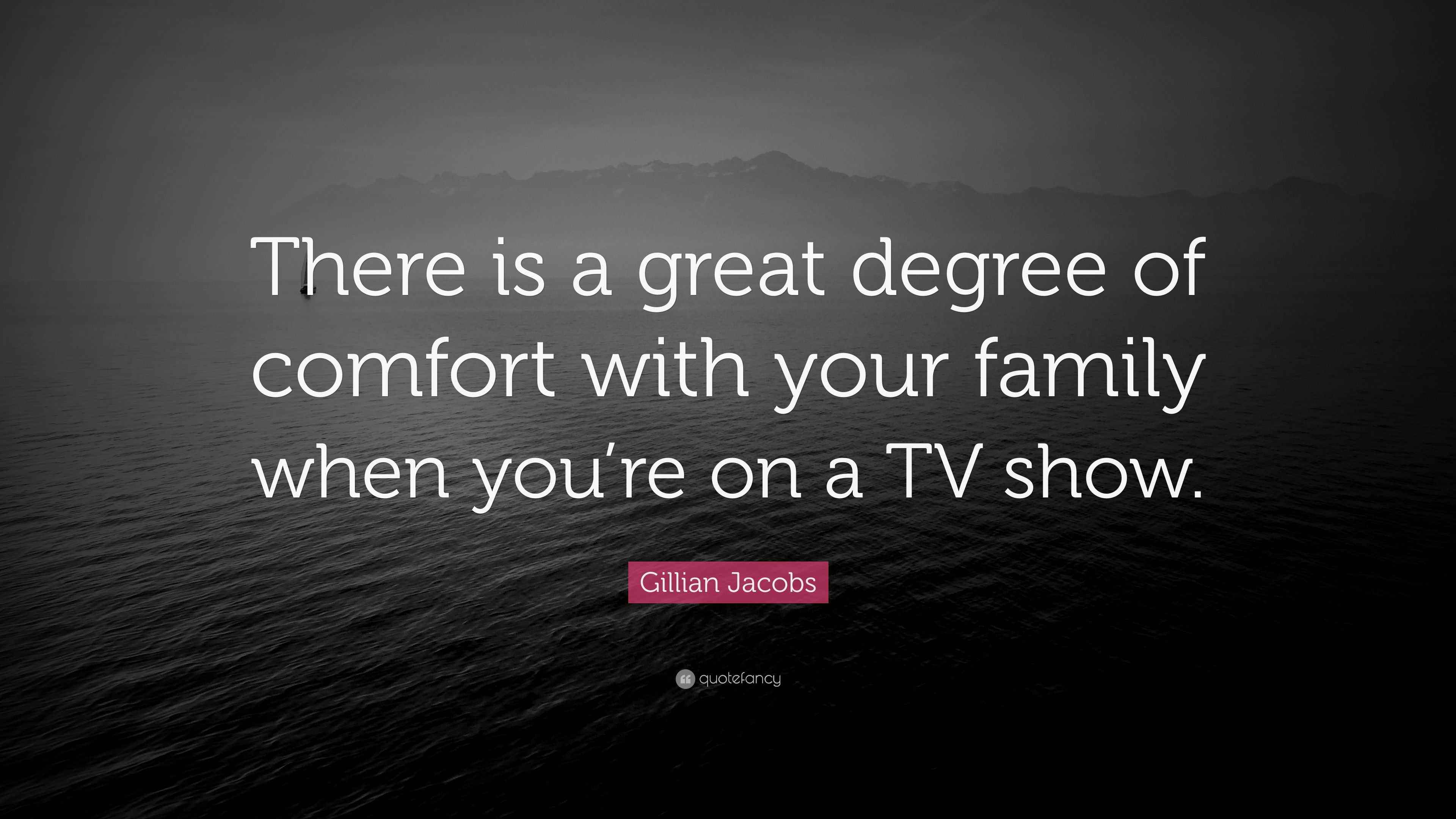 Gillian Jacobs Quote There Is A Great Degree Of Comfort With Your