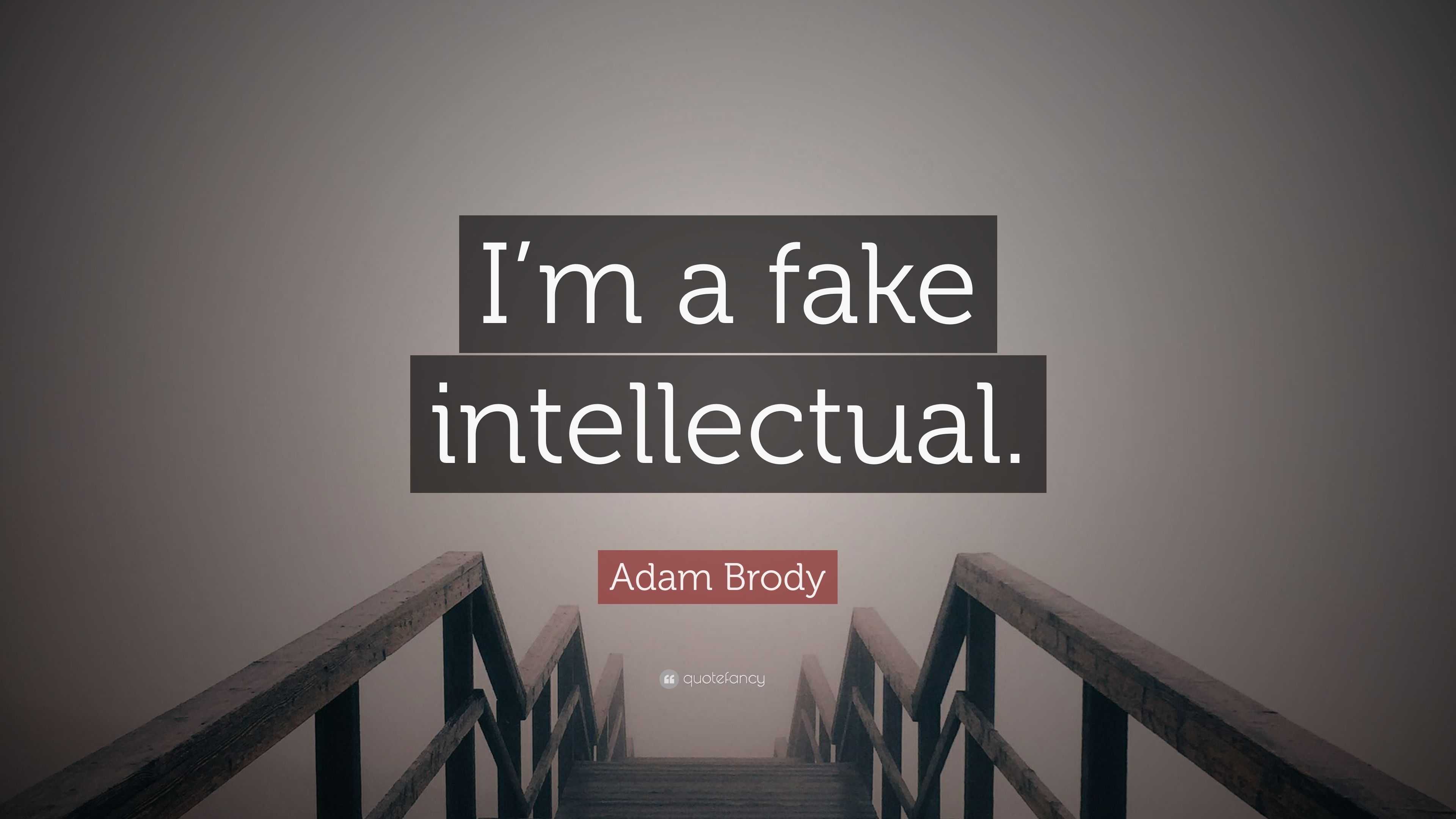 adam-brody-quote-i-m-a-fake-intellectual