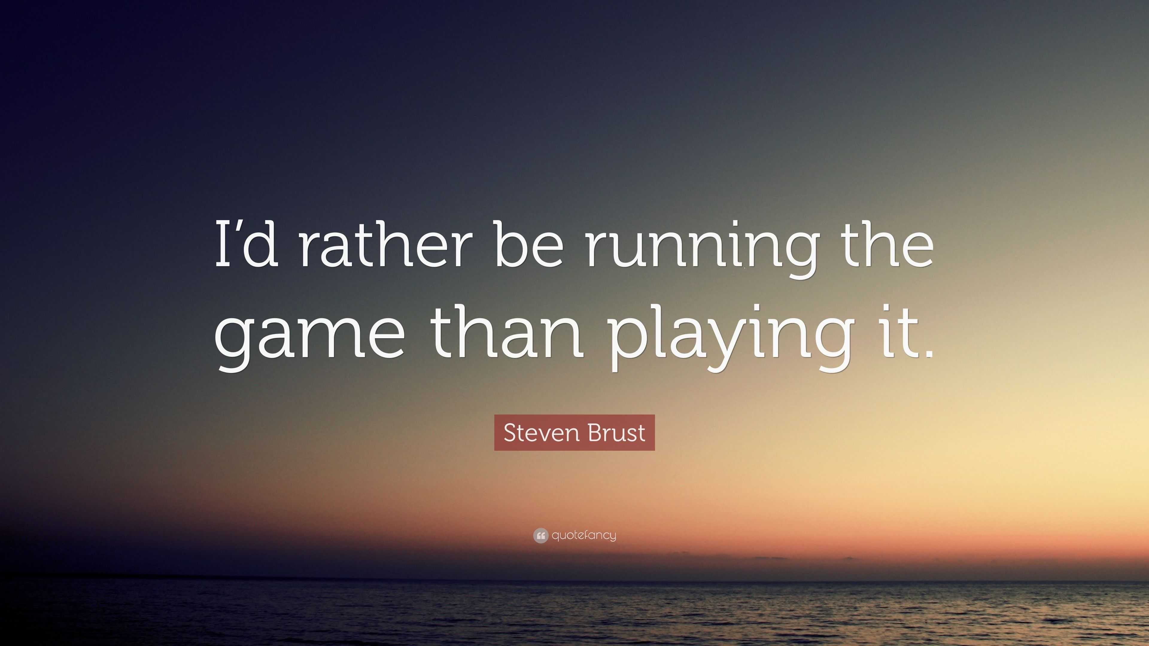 i'd rather be running i would rather be running id rather be be