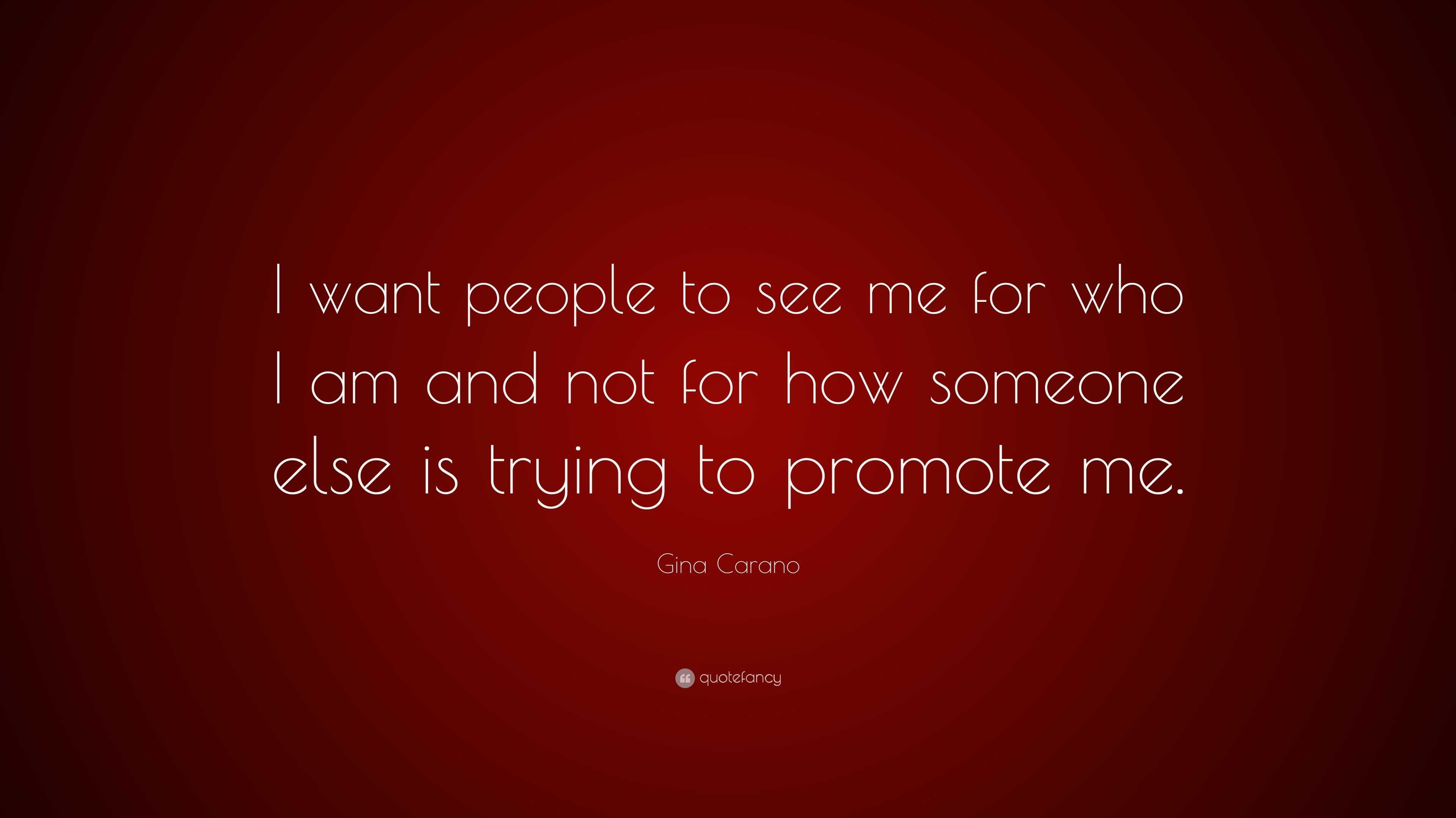 Gina Carano Quote: “I want people to see me for who I am and not for ...