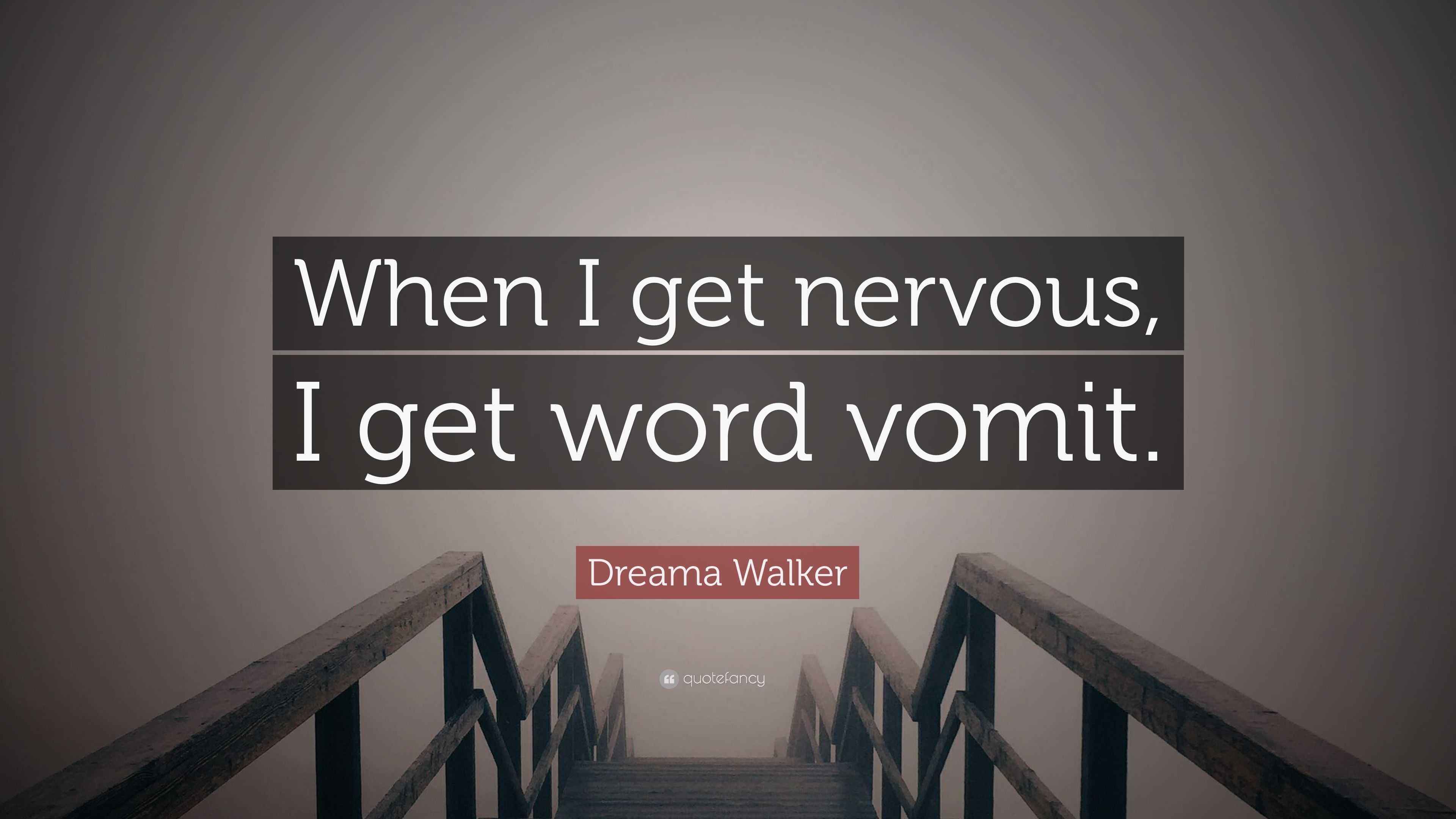 Dreama Walker Quote “When I get nervous, I get word vomit.”
