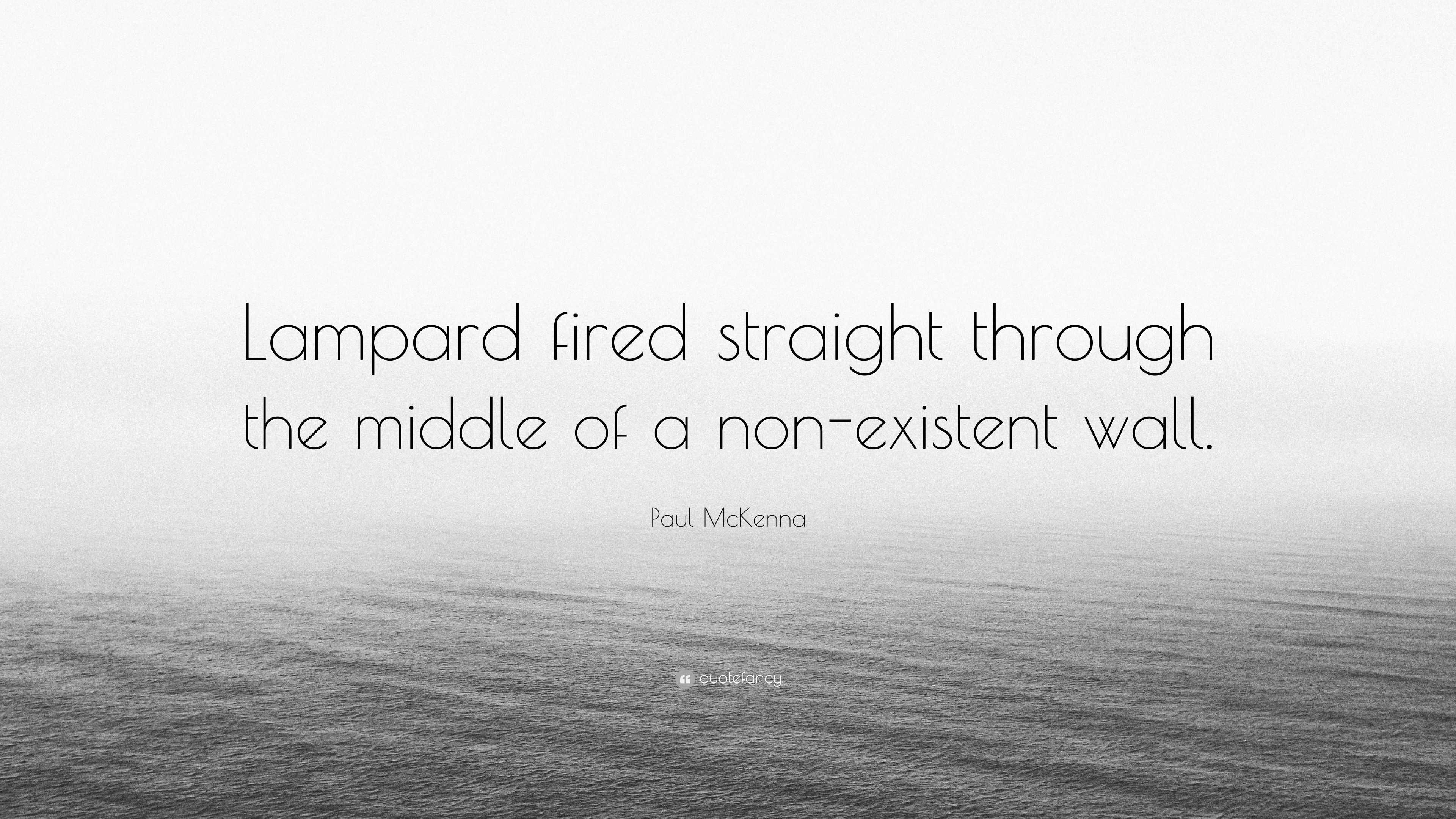 Paul McKenna Quote “Lampard fired straight through the middle of a non
