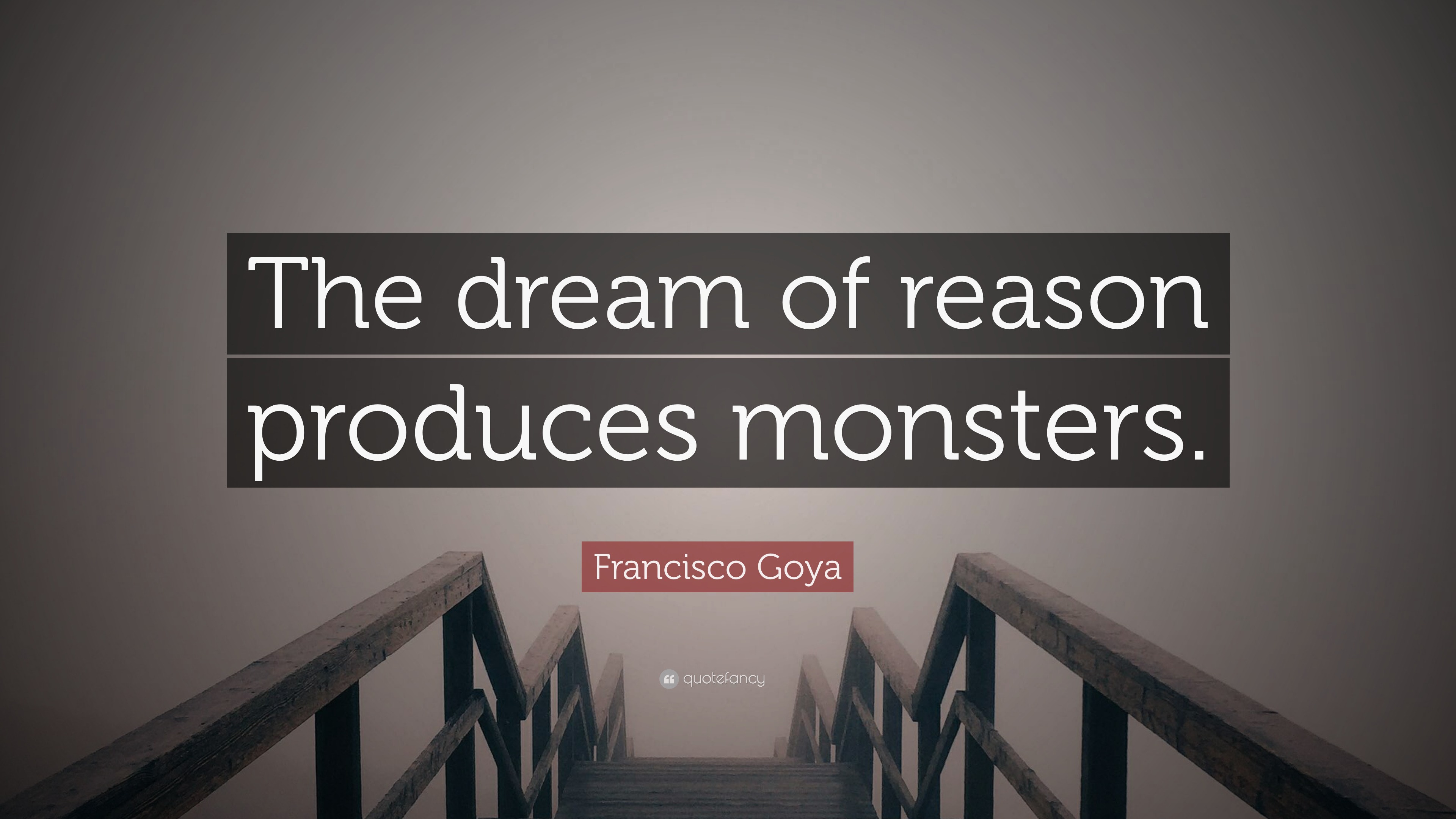 Francisco Goya Quote The Dream Of Reason Produces Monsters 7 Wallpapers Quotefancy dream of reason produces monsters