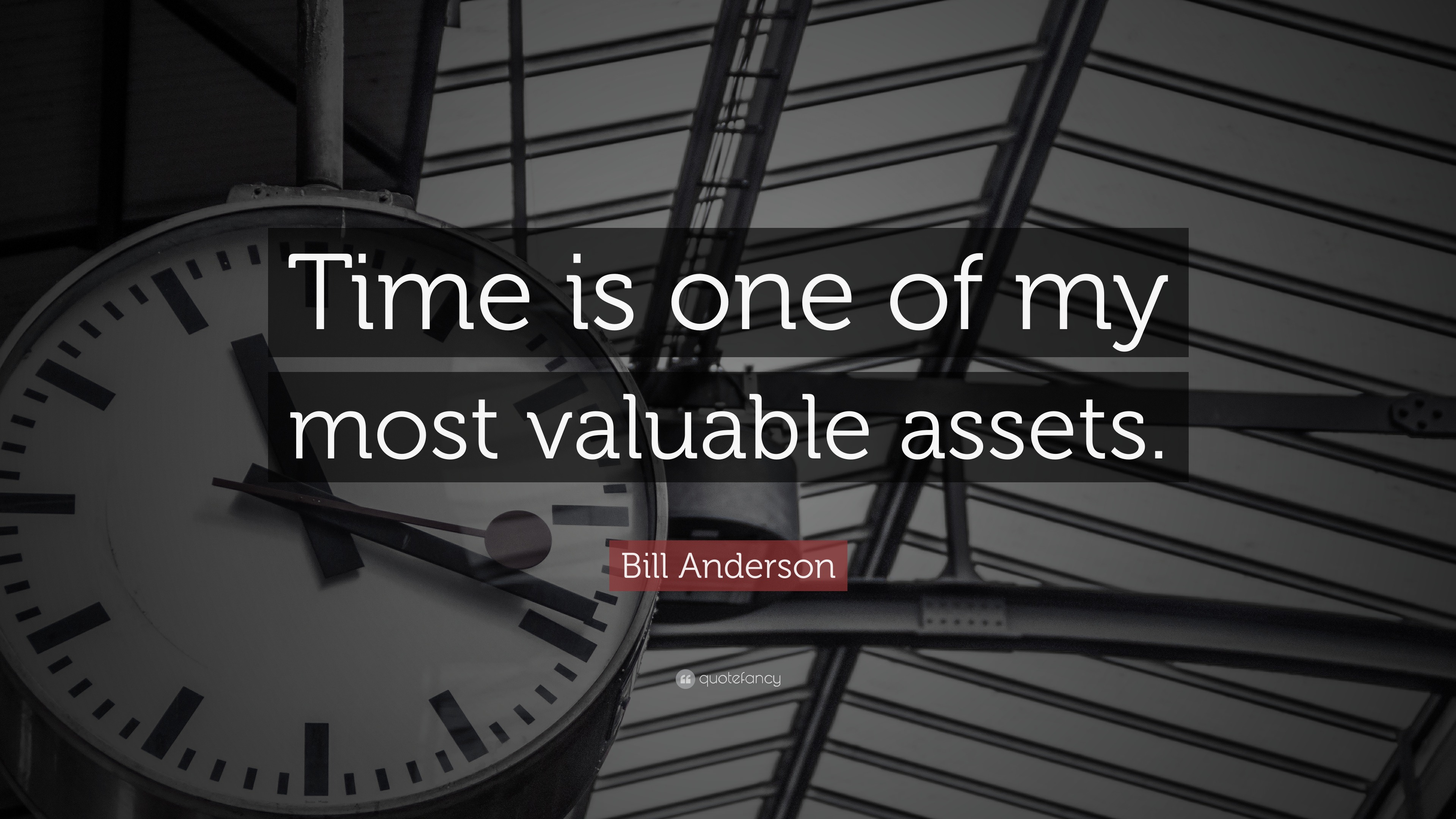 bill-anderson-quote-time-is-one-of-my-most-valuable-assets