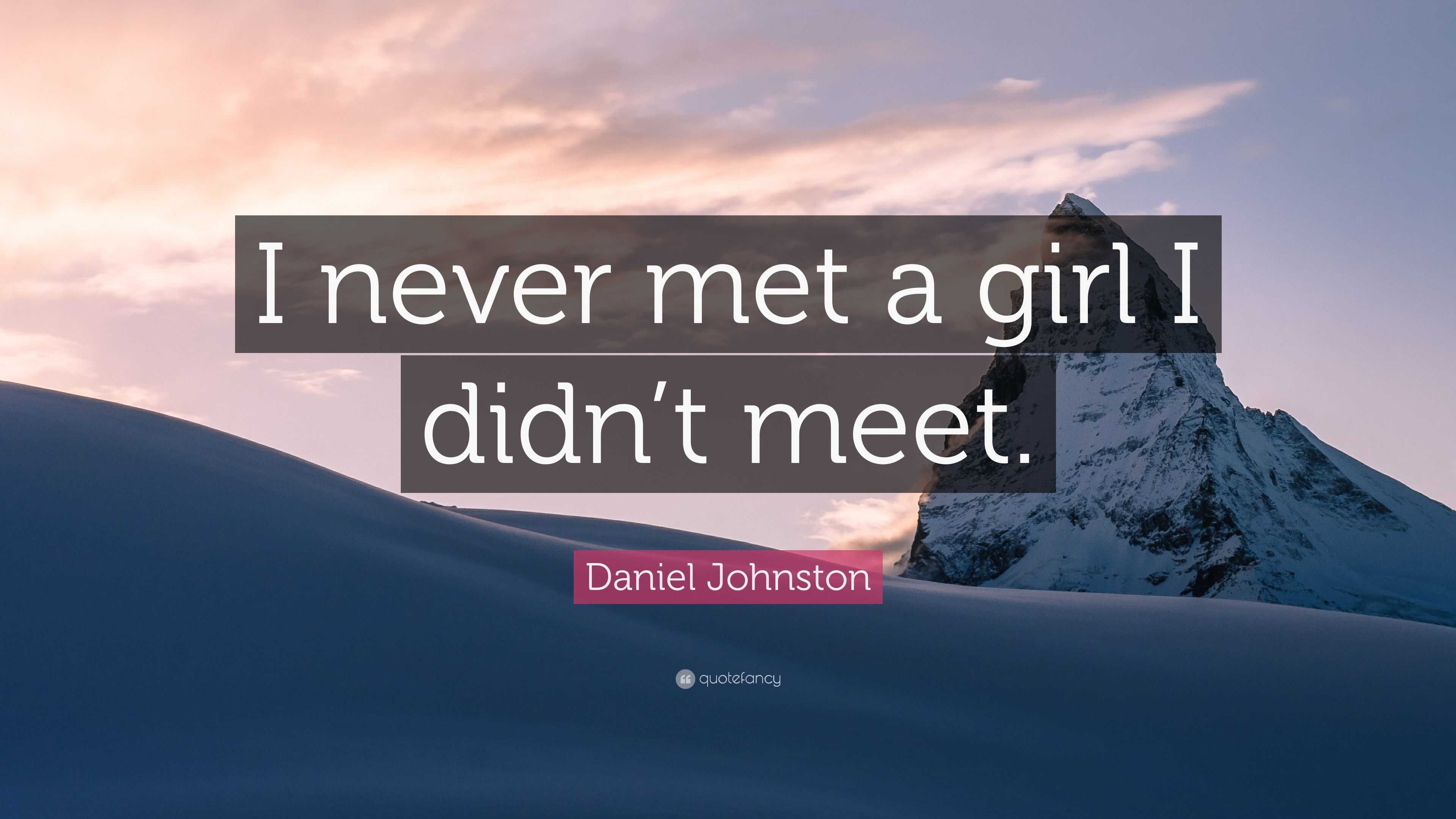 I Never Meet A Girl