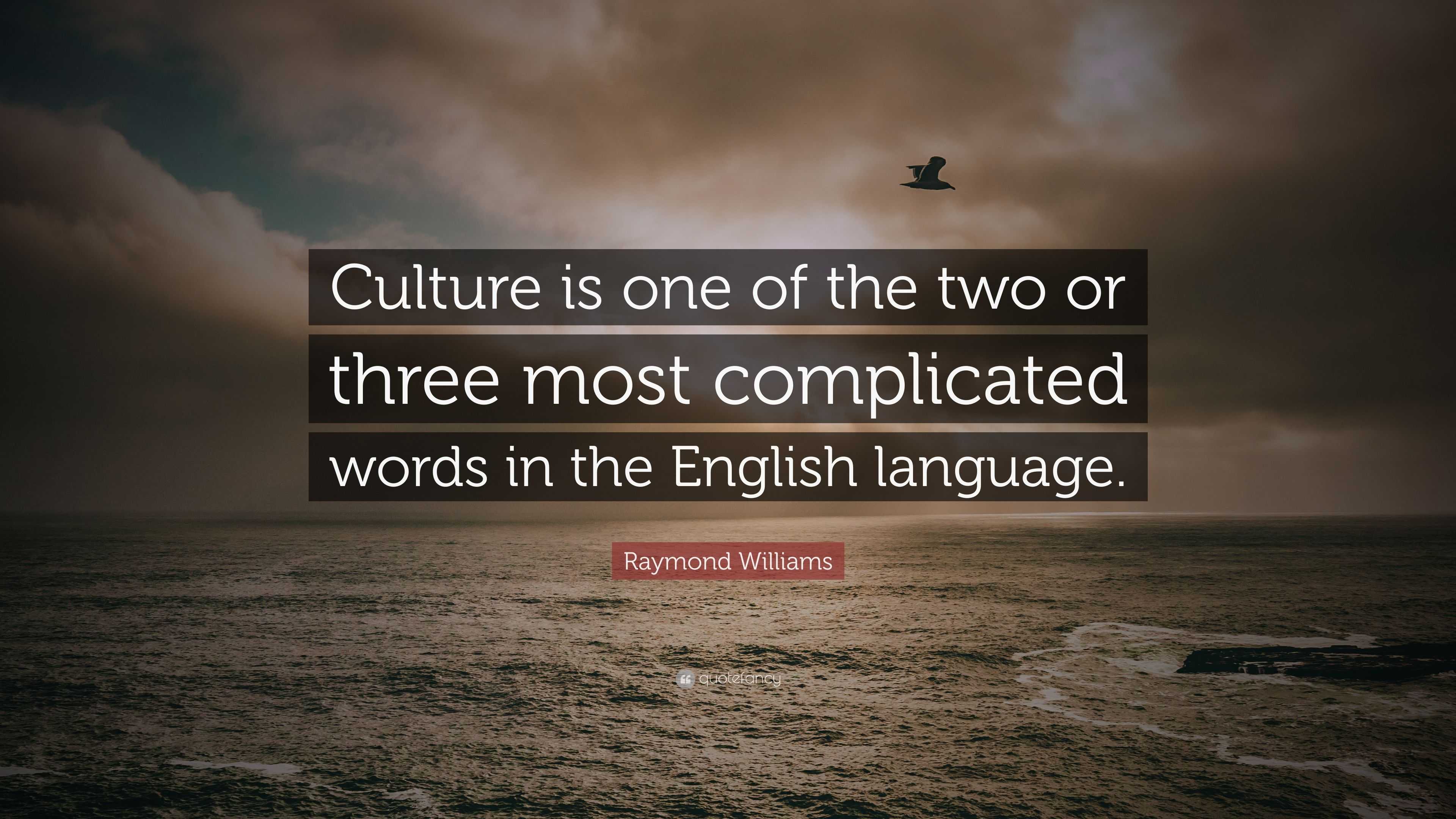 raymond-williams-quote-culture-is-one-of-the-two-or-three-most