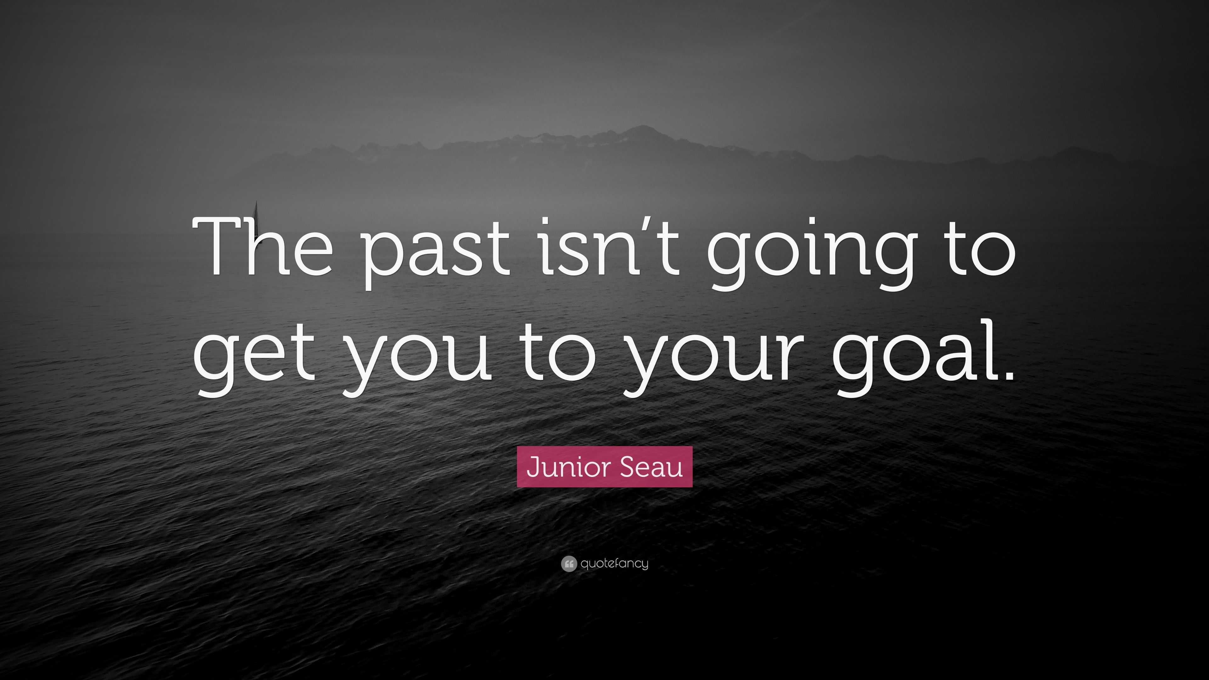 junior-seau-quote-the-past-isn-t-going-to-get-you-to-your-goal