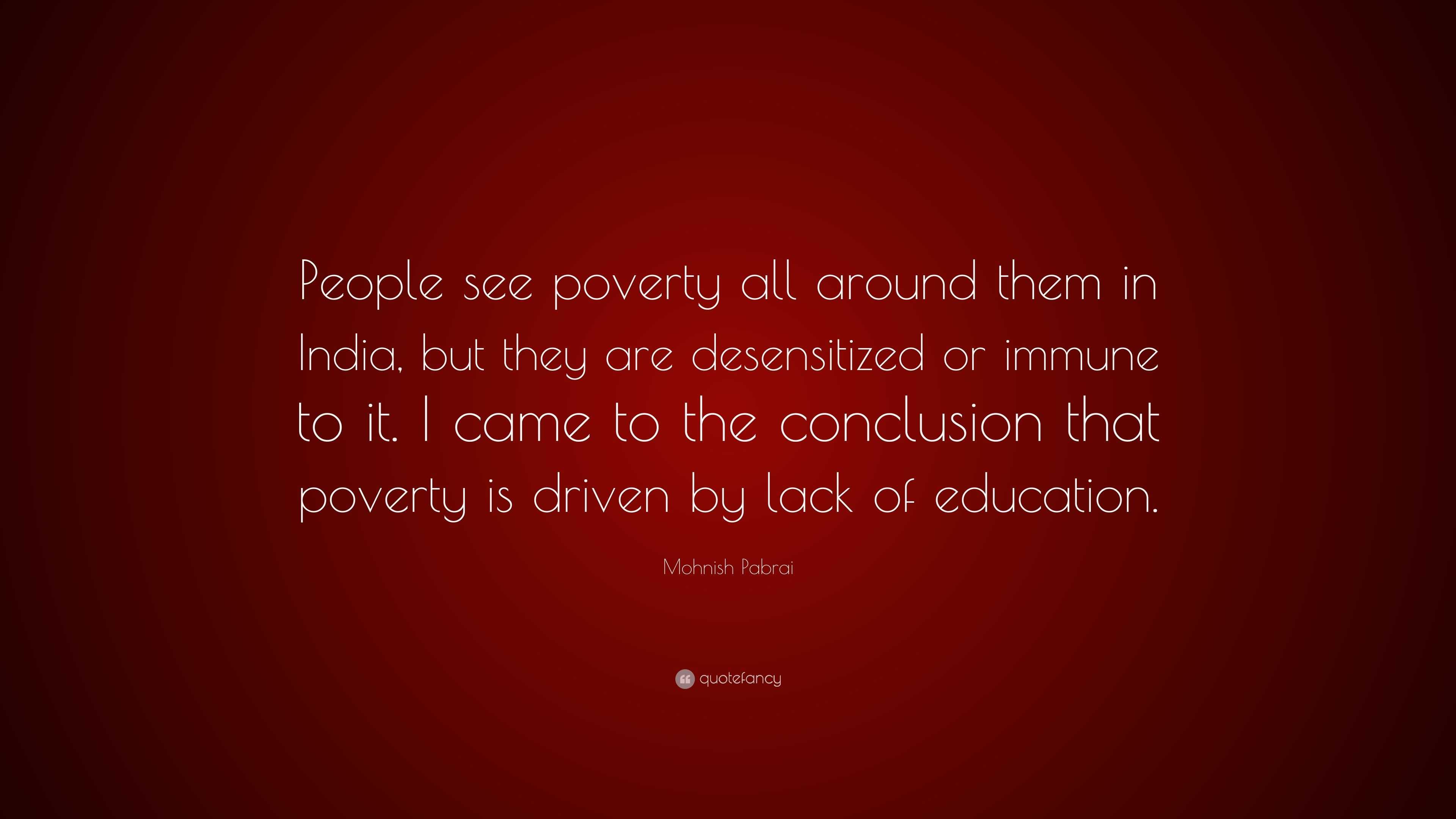 Mohnish Pabrai Quote: "People see poverty all around them ...