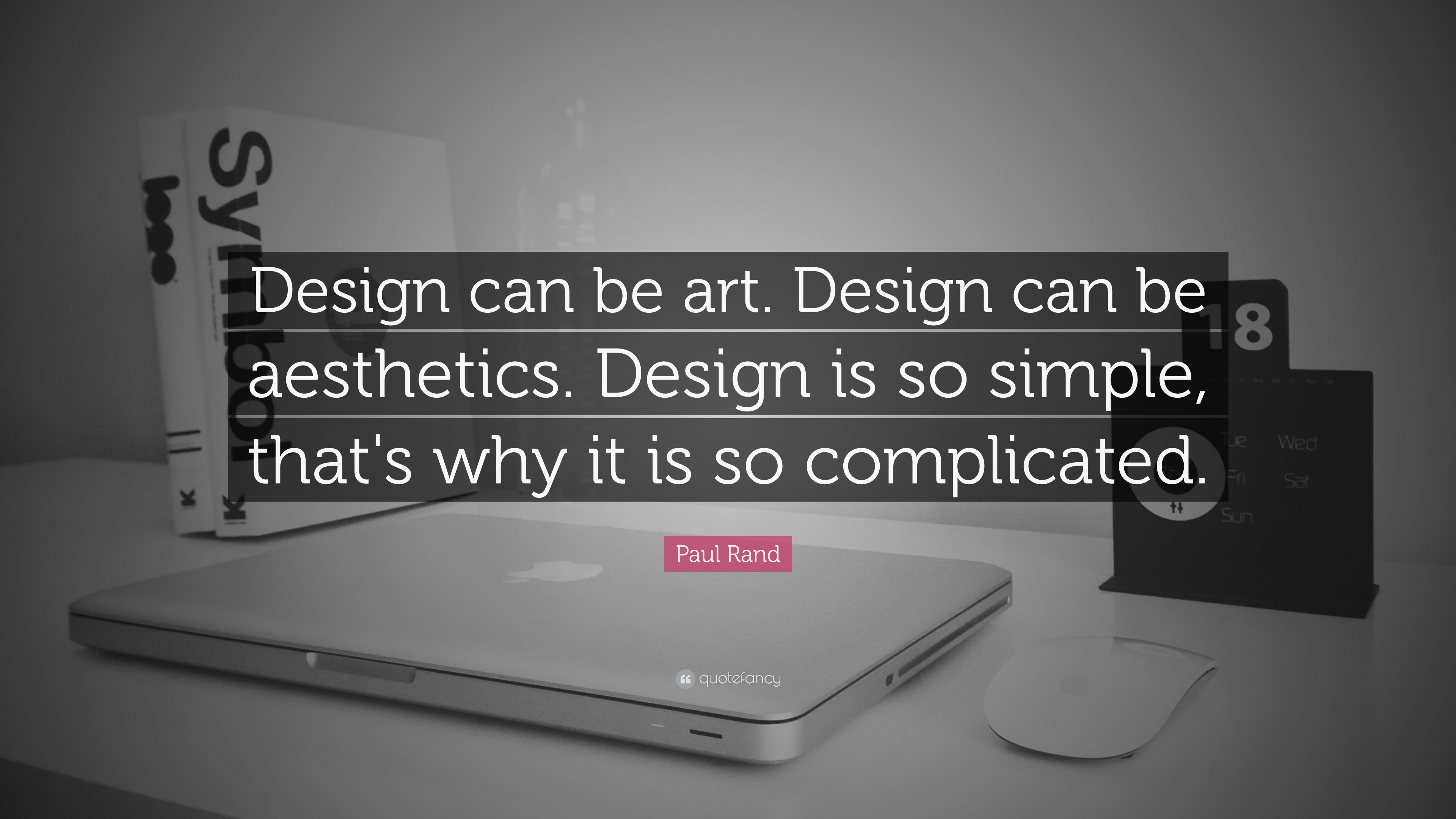 Paul Rand Quote: “Design can be art. Design can be aesthetics. Design ...