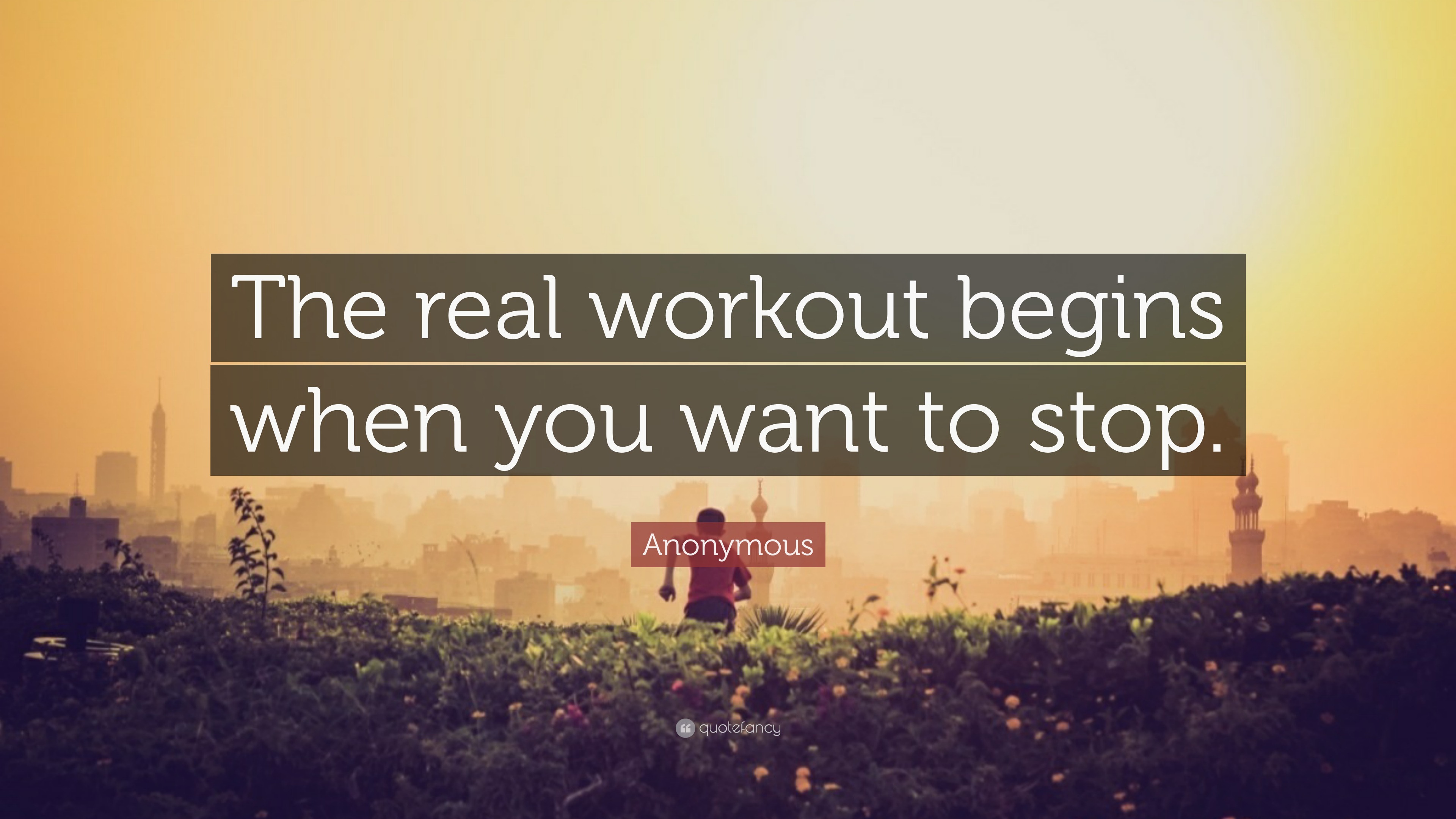 Best The real workout starts when you want to stop for Weight Loss