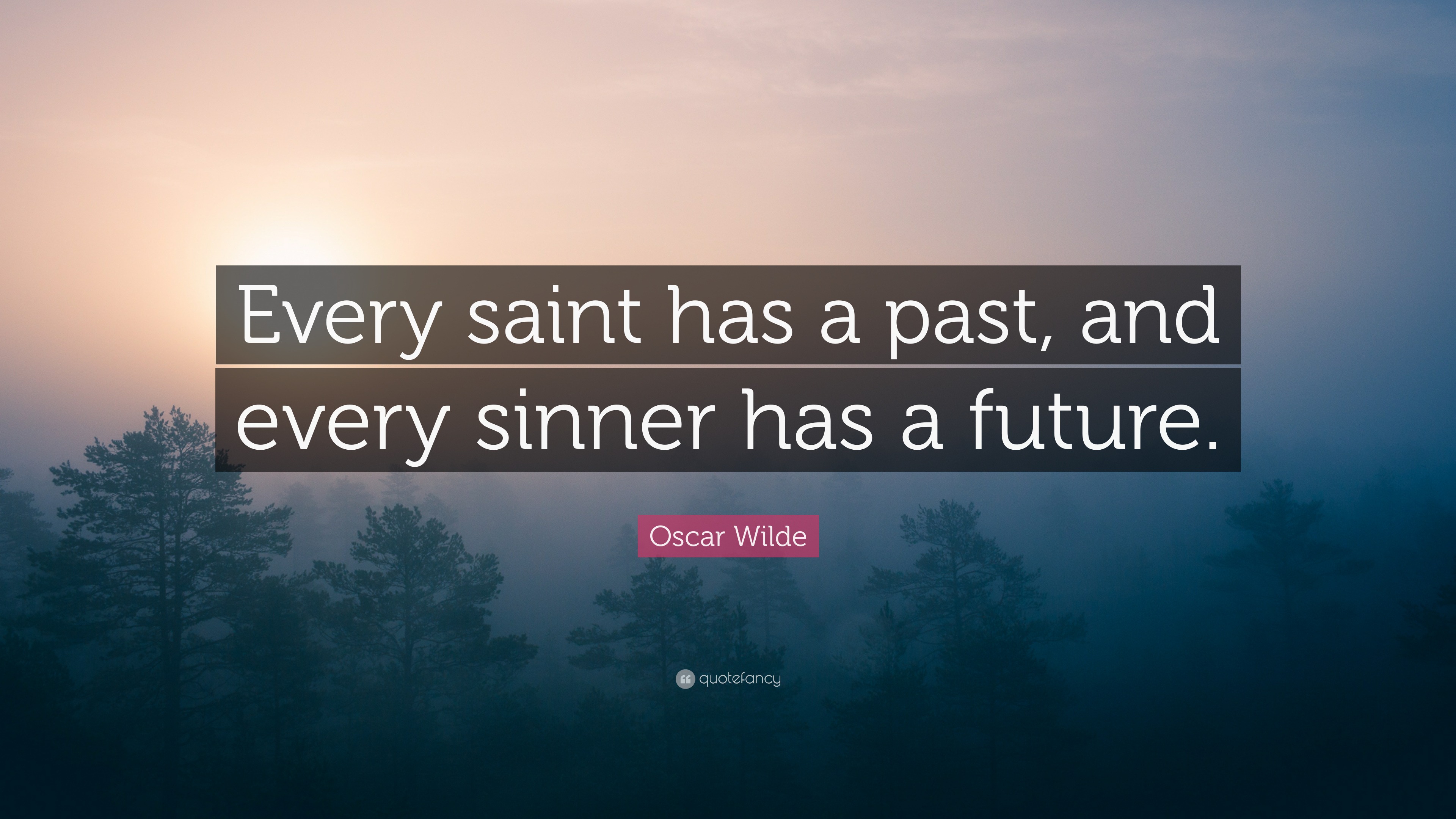 Oscar Wilde Quotes Every Saint Has A Past