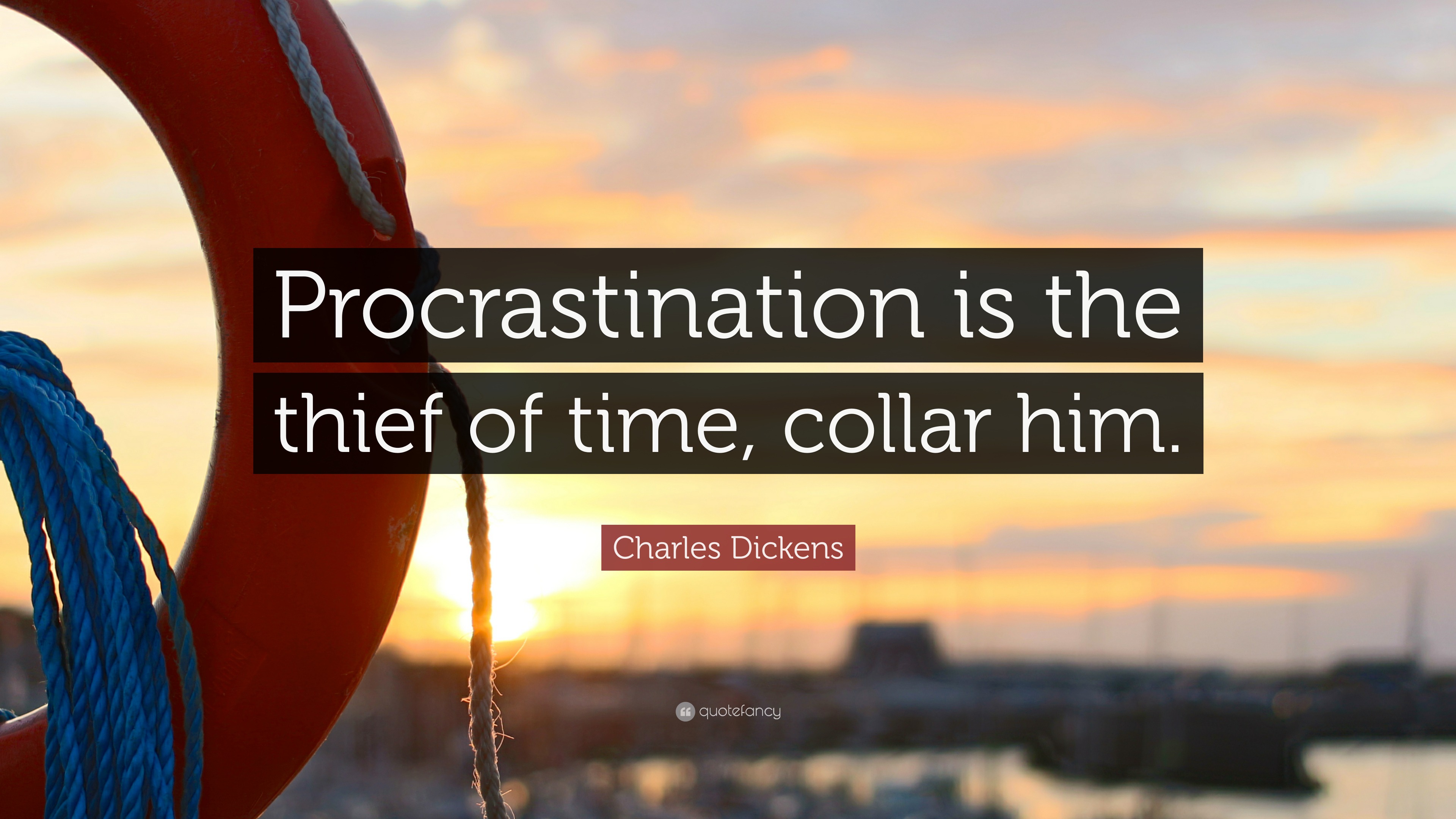 Charles Dickens Quote: “Procrastination is the thief of time, collar