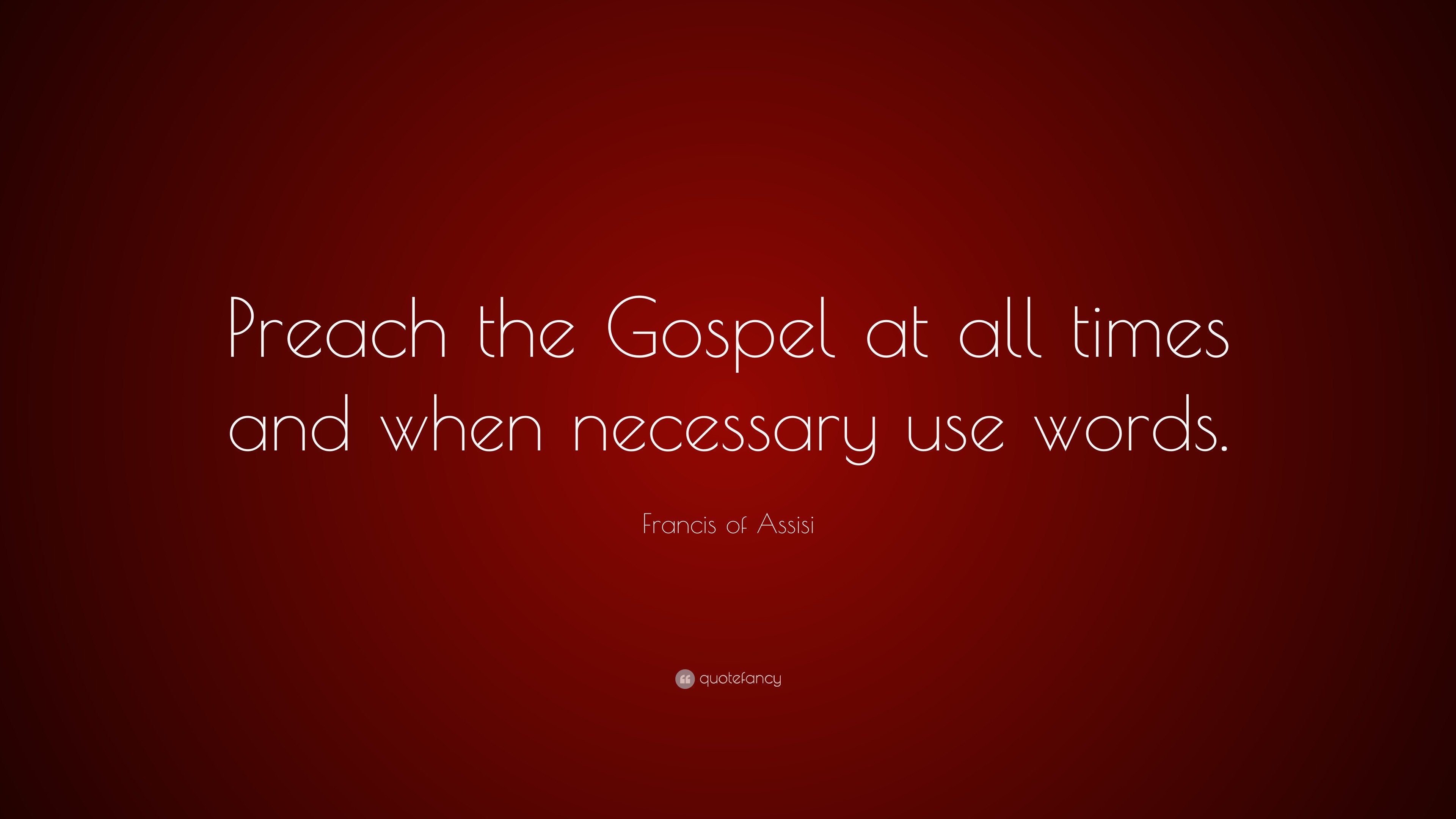 Francis of Assisi Quote: 