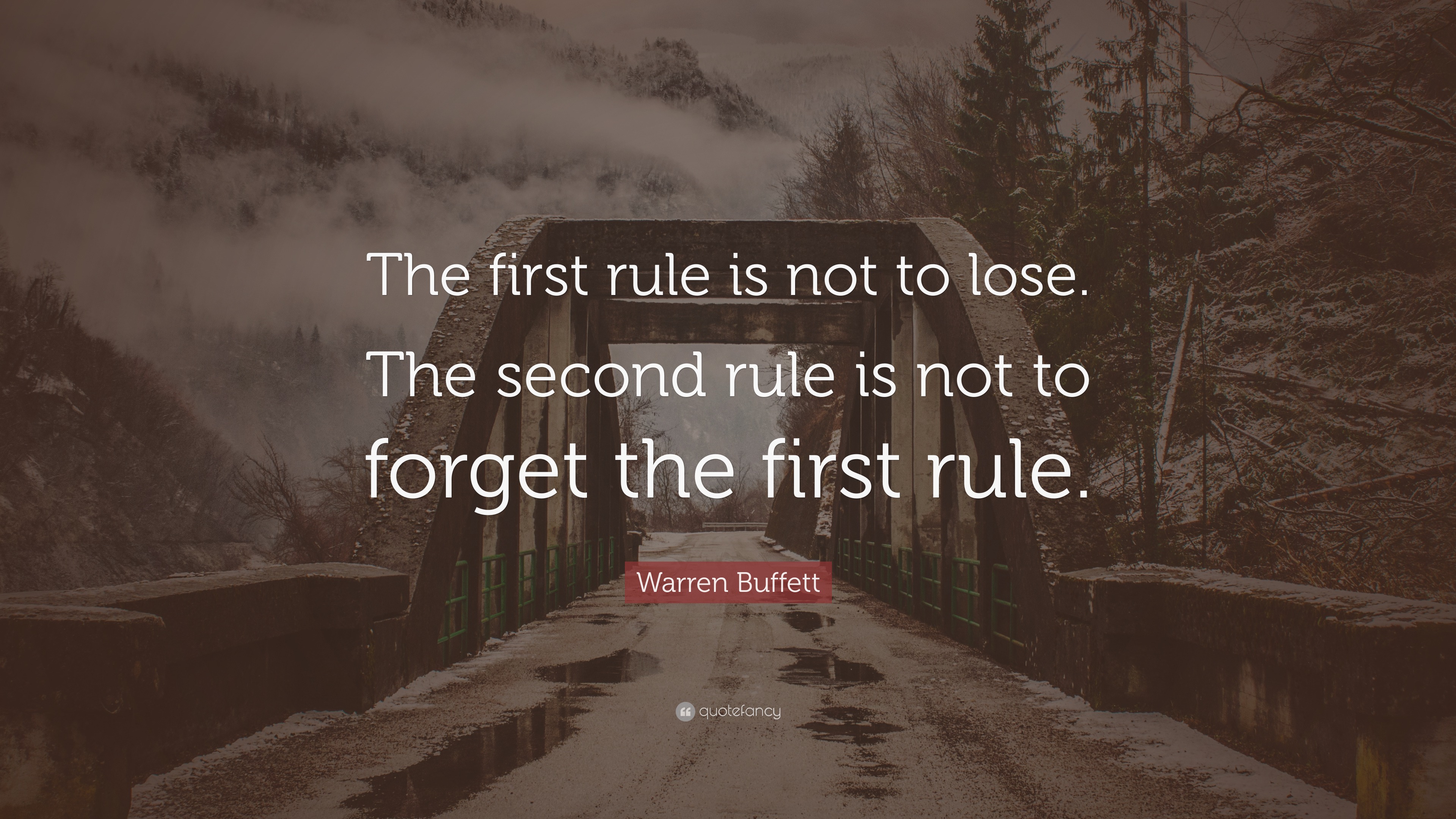 Warren Buffett Quote: “The First Rule Is Not To Lose. The Second Rule ...