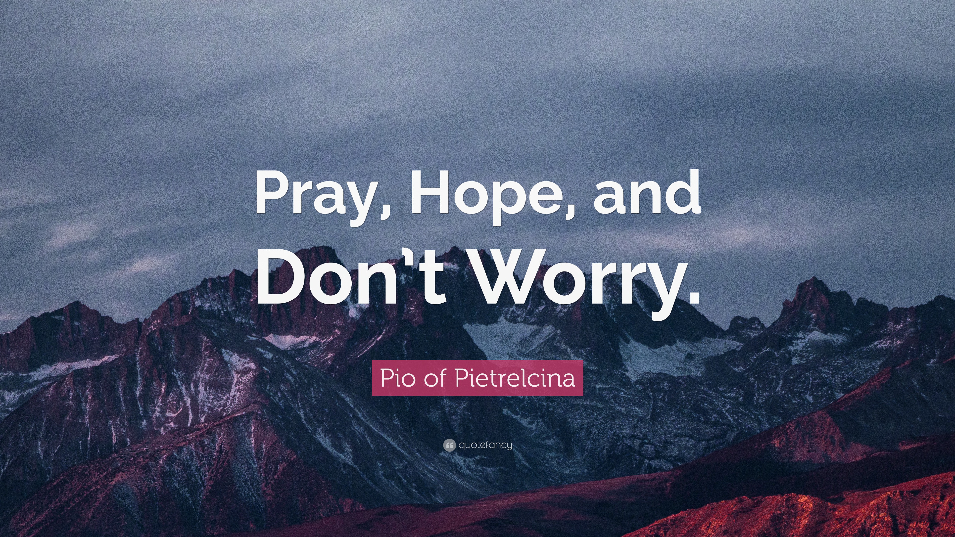 Pio of Pietrelcina Quote: “Pray, Hope, and Don’t Worry.” (12 wallpapers