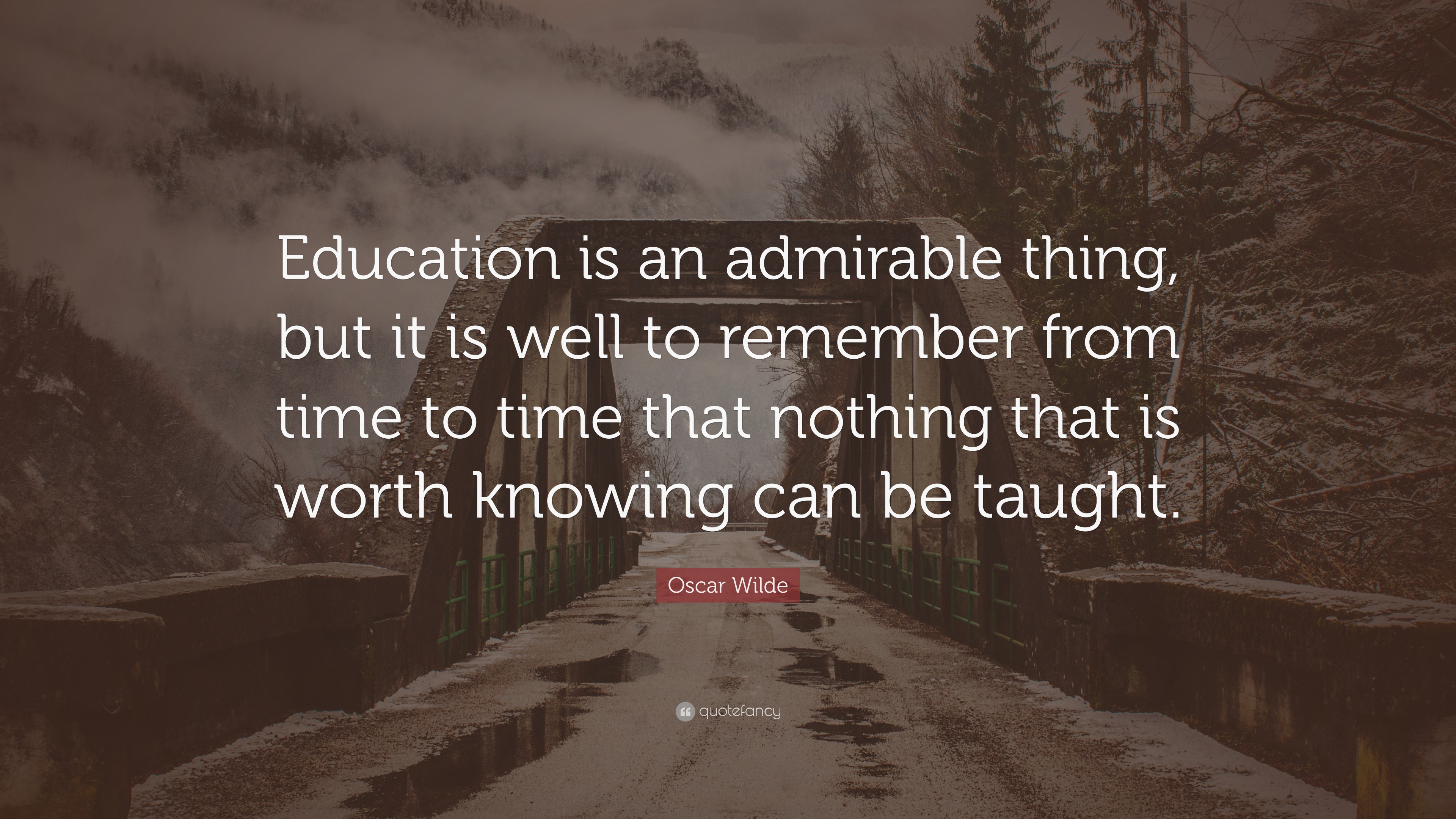 Oscar Wilde Quote “Education is an admirable thing, but